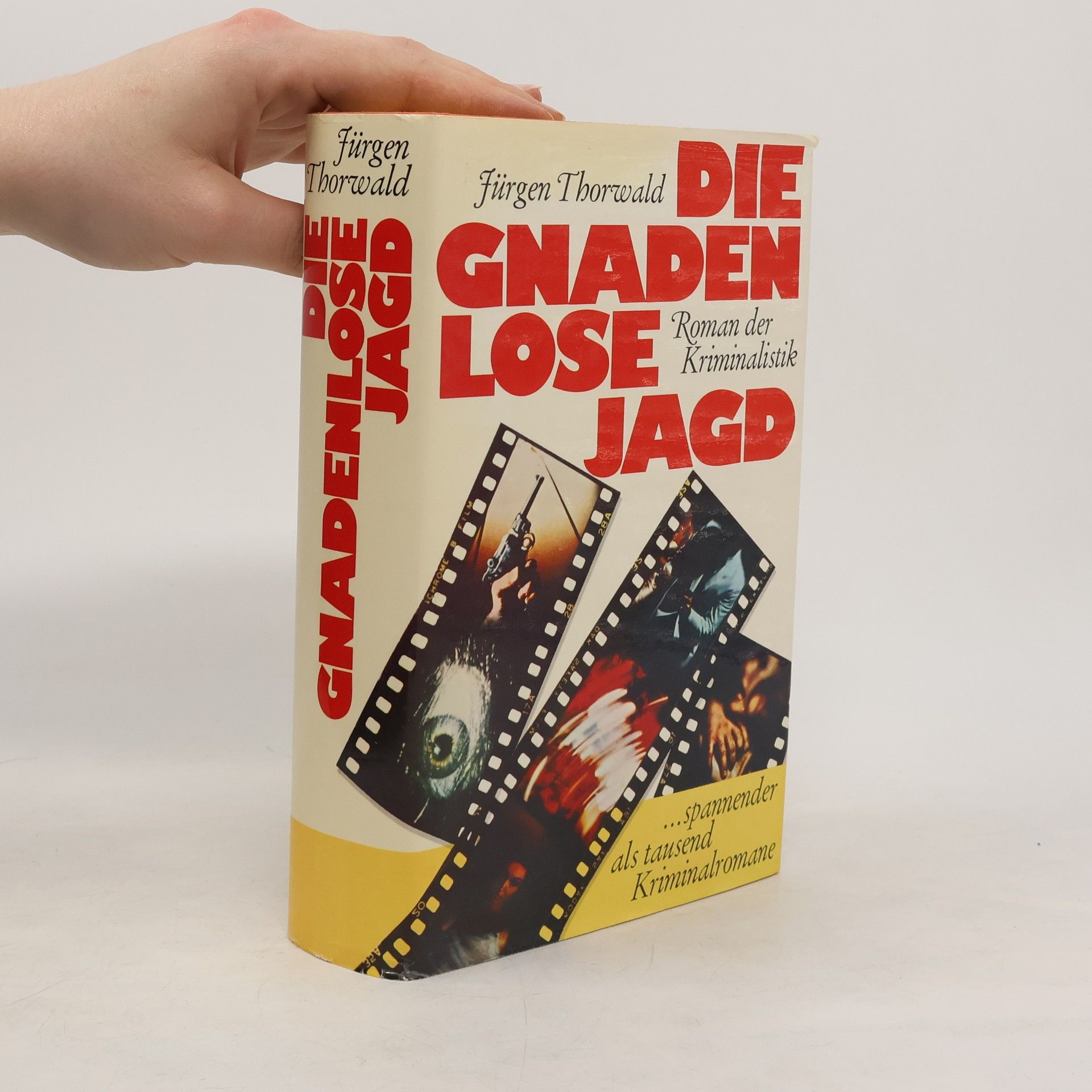 Jürgen Thorwald Die gnadenlose Jagd