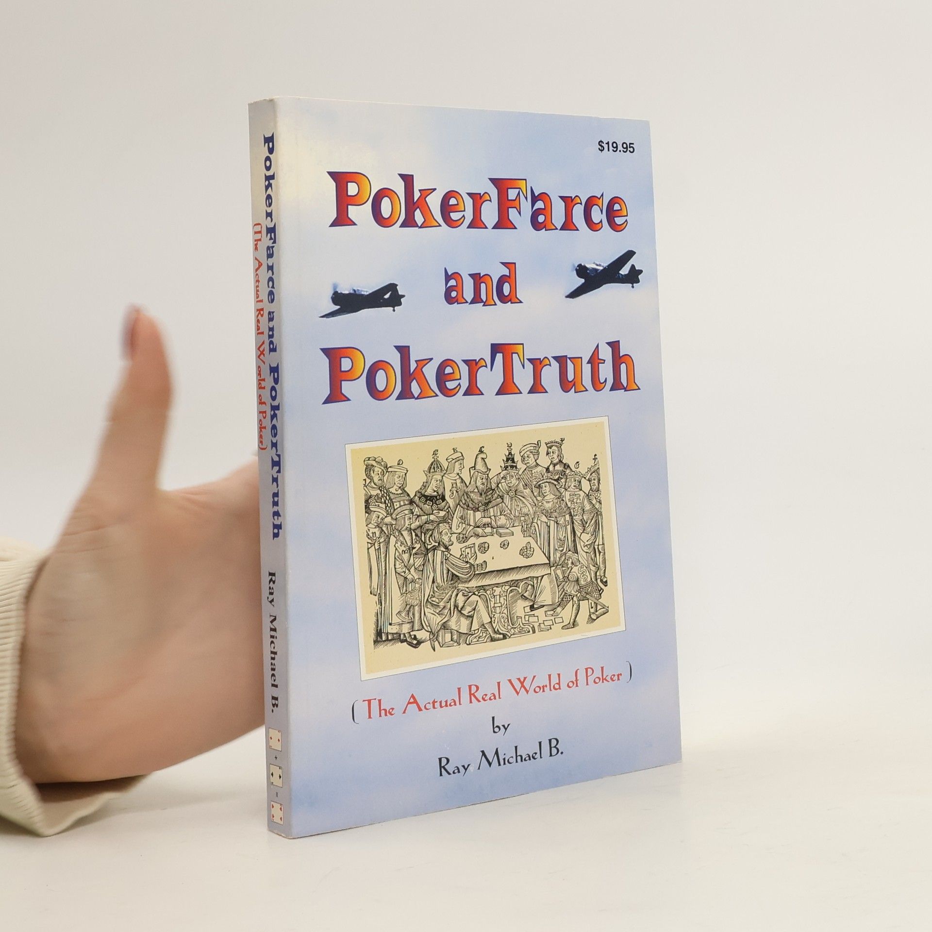 Ray Michael B. Poker Farce and Poker Truth