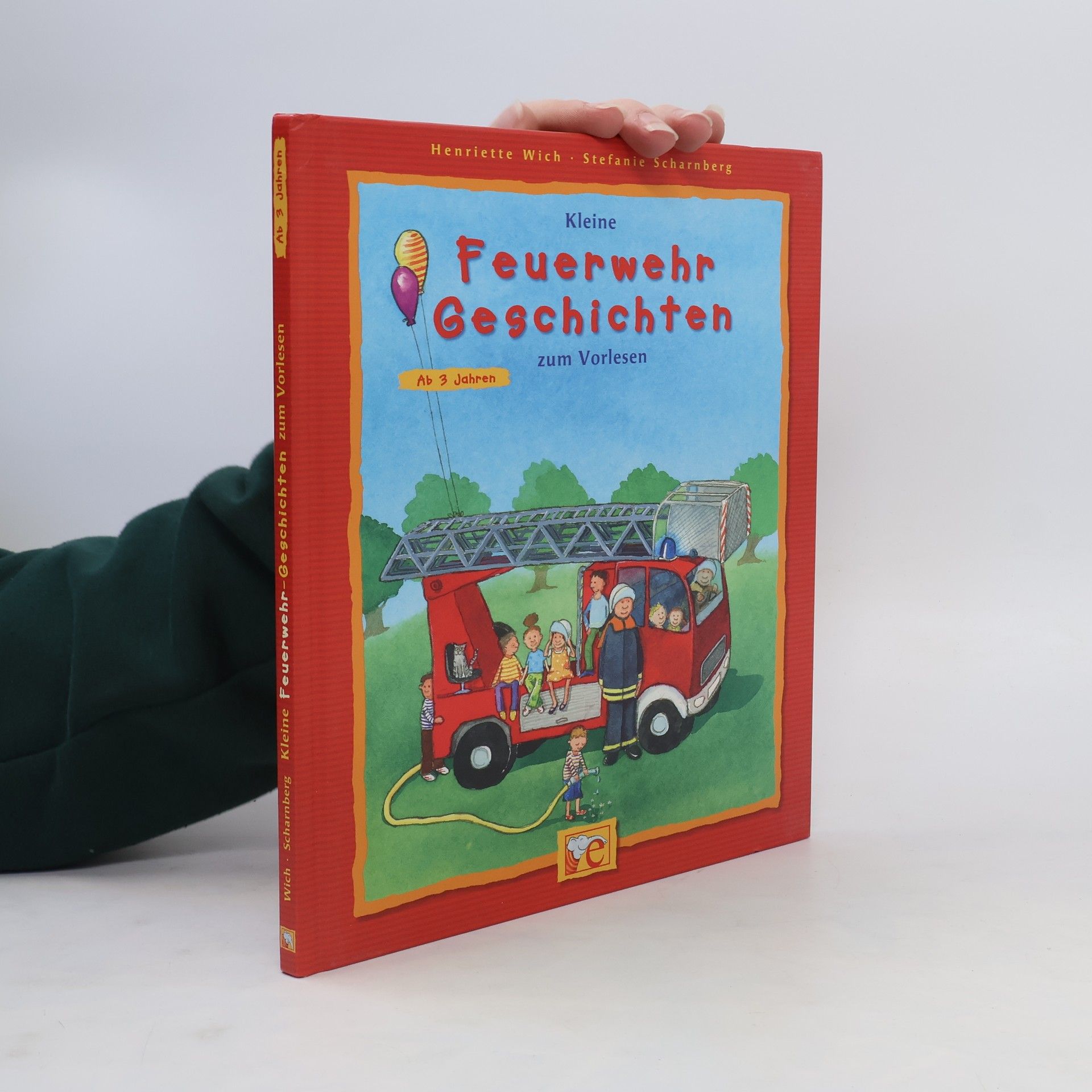 Henriette Wich Kleine Feuerwehr-Geschichten zum Vorlesen