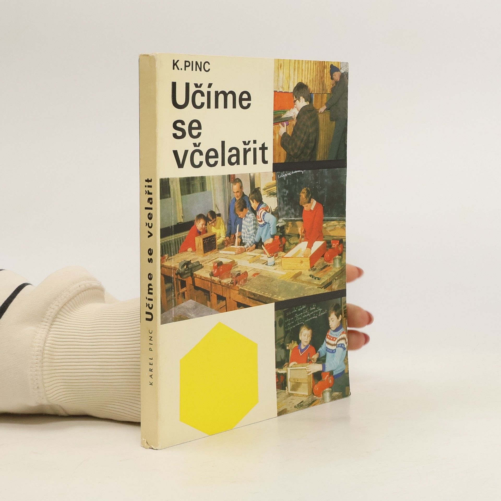 Karel Pinc Učíme se včelařit