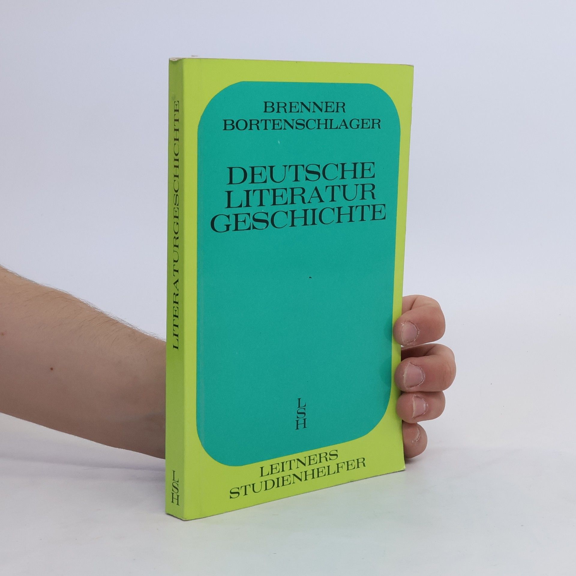 Wilhelm Bortenschlager Deutsche Literaturgeschichte. Von den Anfängen bis zum Beginn des 1. Weltkrieges