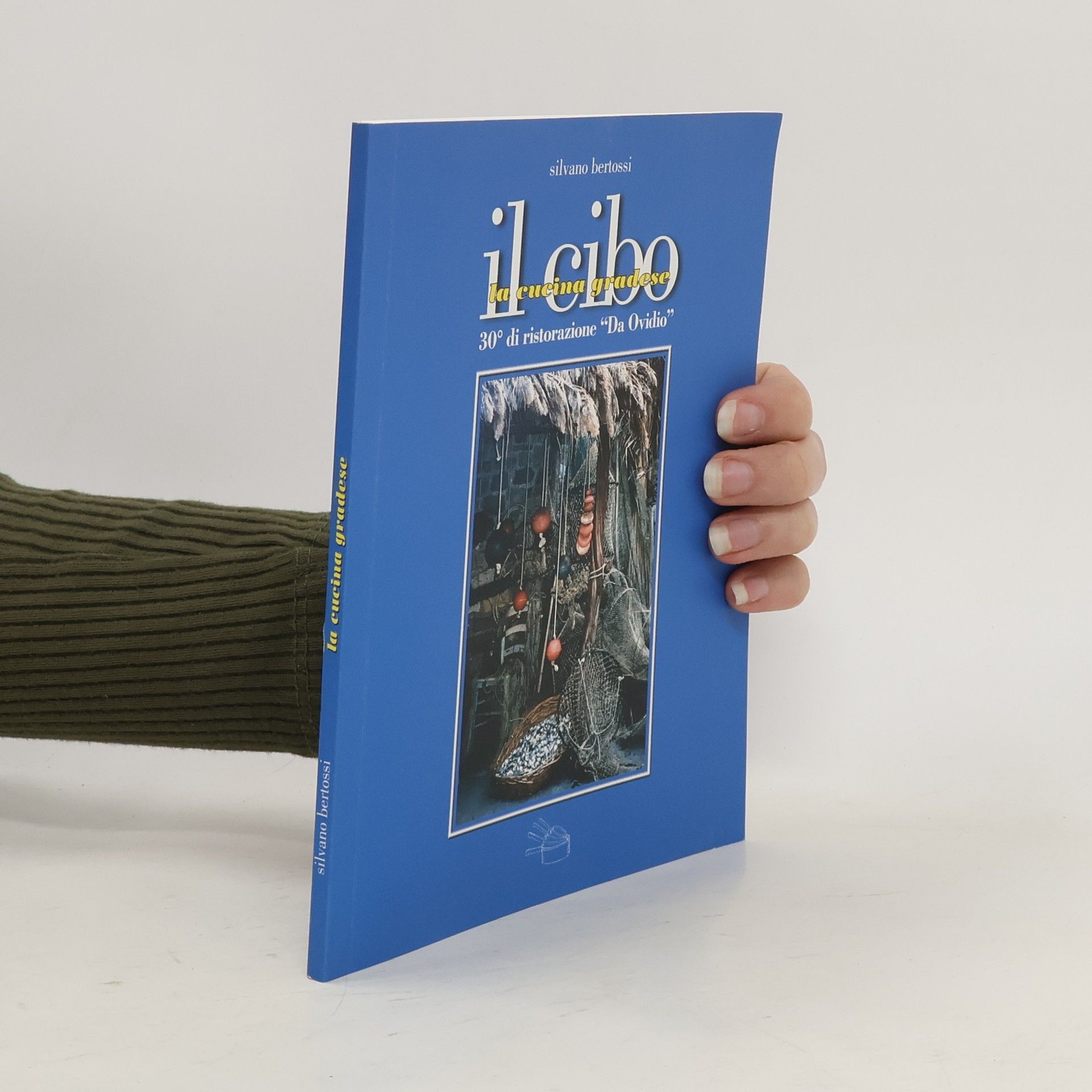 Silvano Bertossi La cucina gradese