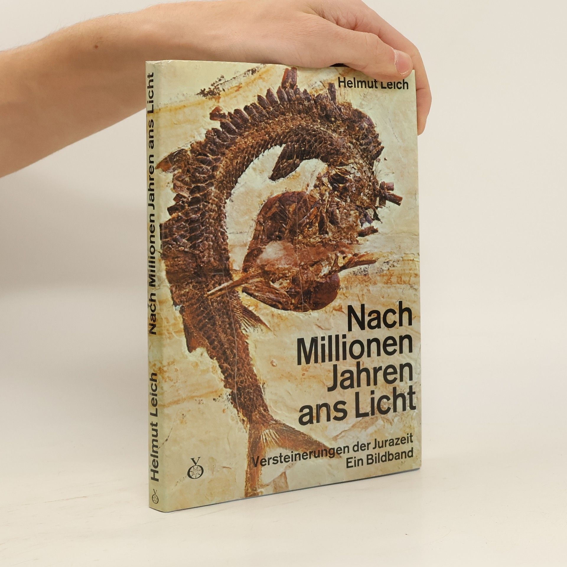 Helmut Leich Nach Millionen Jahren ans Licht