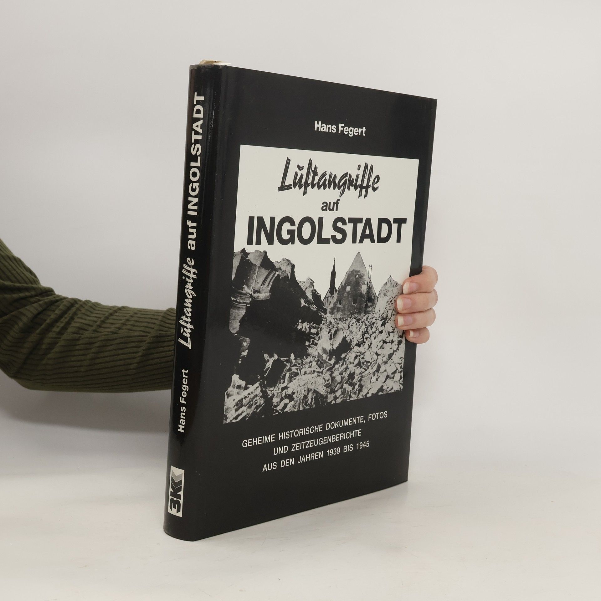 Hans Fegert Luftangriffe auf Ingolstadt