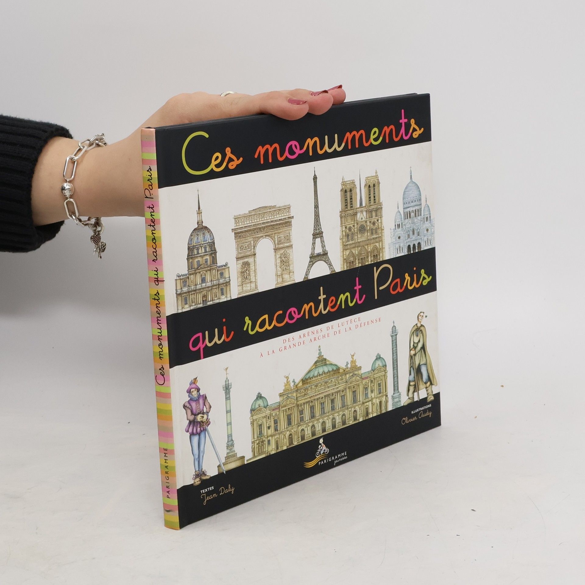 Olivier Audy Ces monuments qui racontent Paris