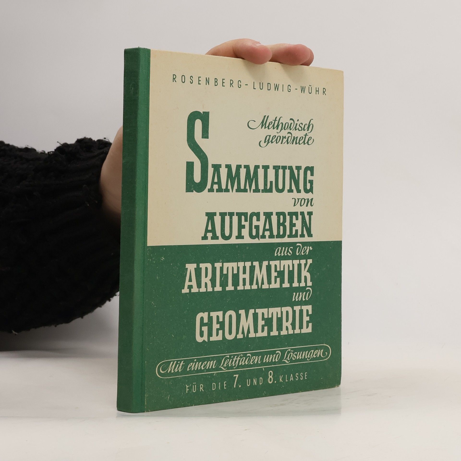 Autorenkollektiv Sammlung von aufgaben aus der arithmetik und geometrie 7. und 8. классe