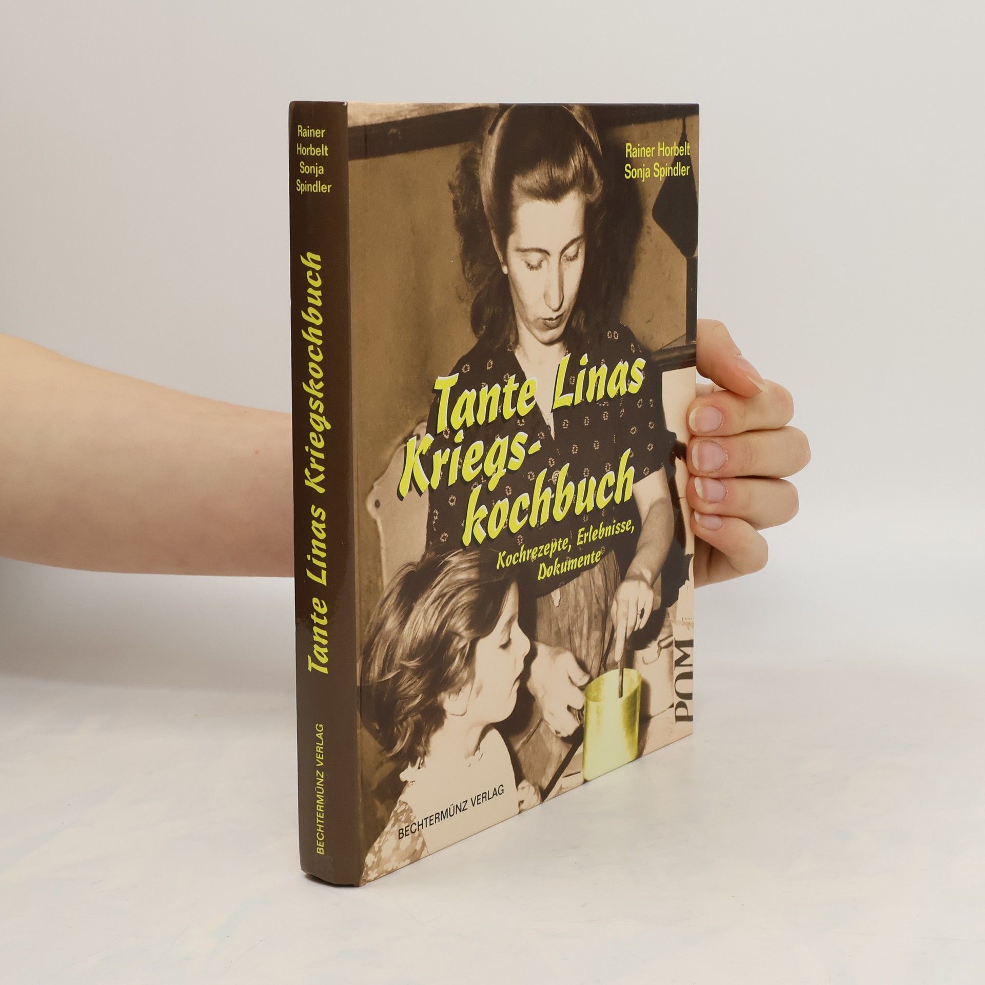 Sonja Spindler Tante Linas Kriegskochbuch