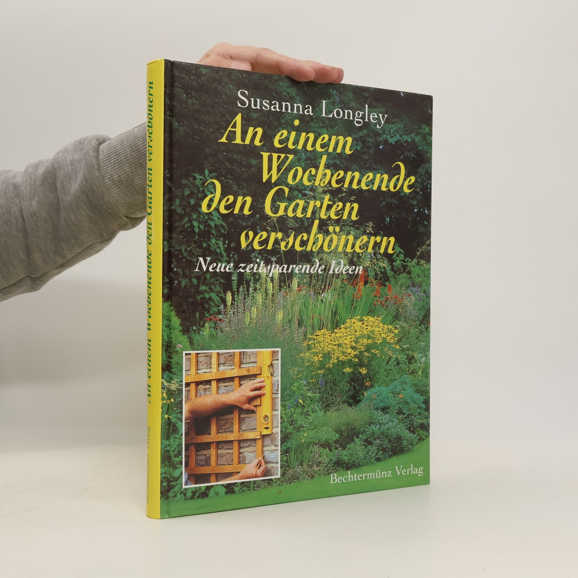 Susanna Longley An einem Wochenende den Garten verschönern.
