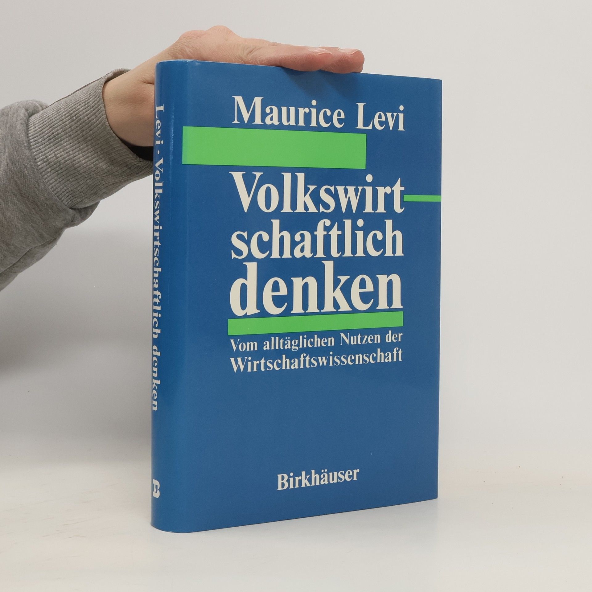 Maurice D. Levi Volkswirtschaftlich denken