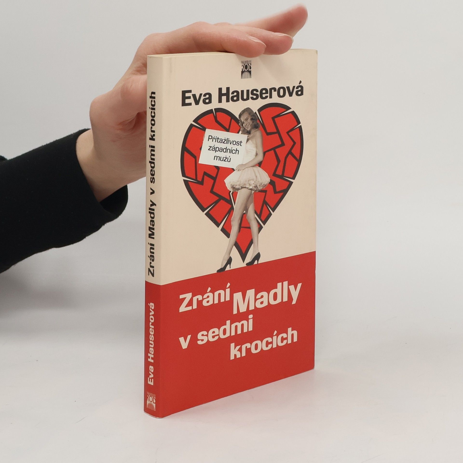 Eva Hauser Zrání Madly v sedmi krocích, aneb, Přitažlivost západních mužů Přitažlivost západních mužů