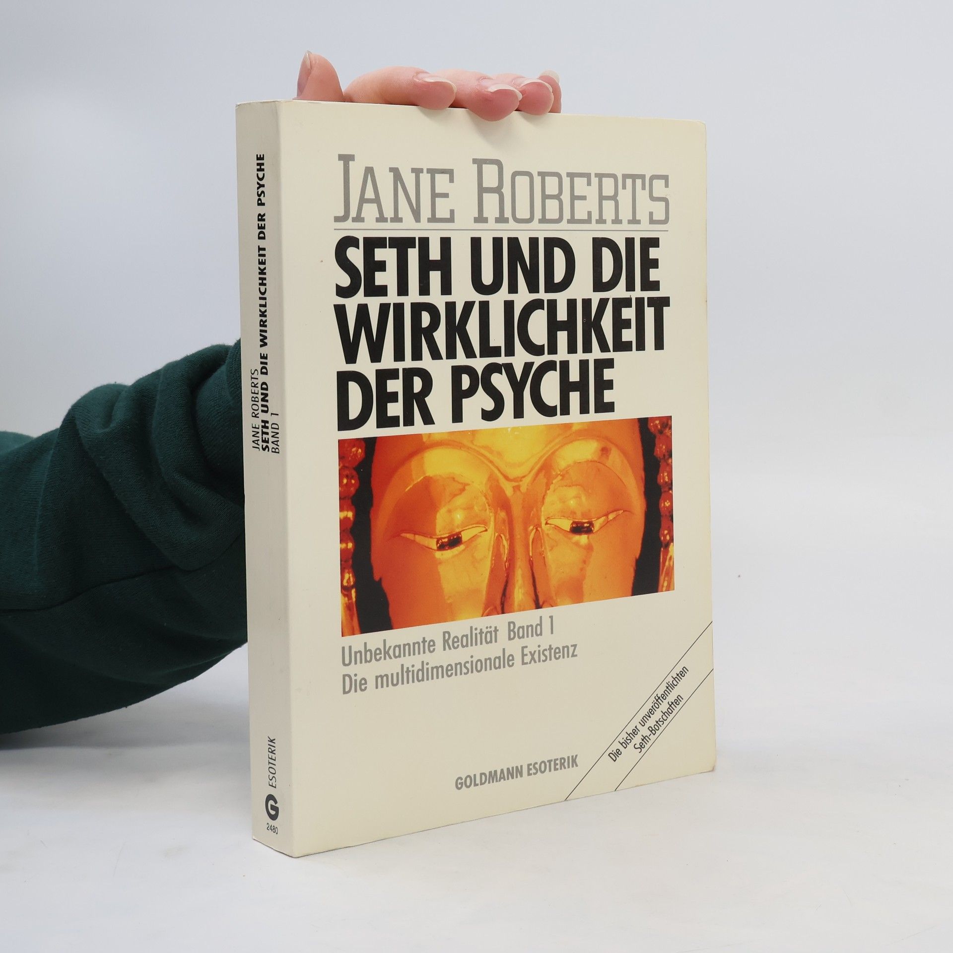 Jane Roberts Seth und die Wirklichkeit der Psyche - unbekannte Realität
