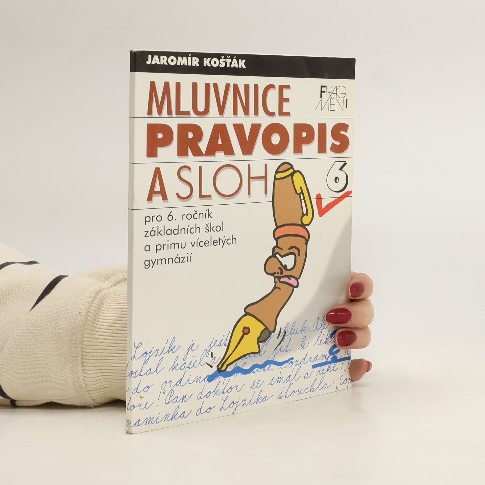 Jaroslav Košťák Mluvnice, pravopis a sloh pro 6. ročník základních škol a primu víceletých gymnázií