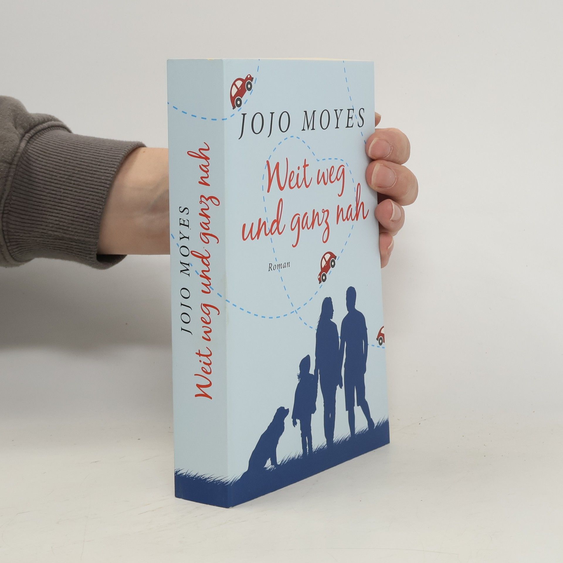Jojo Moyes Weit weg und ganz nah
