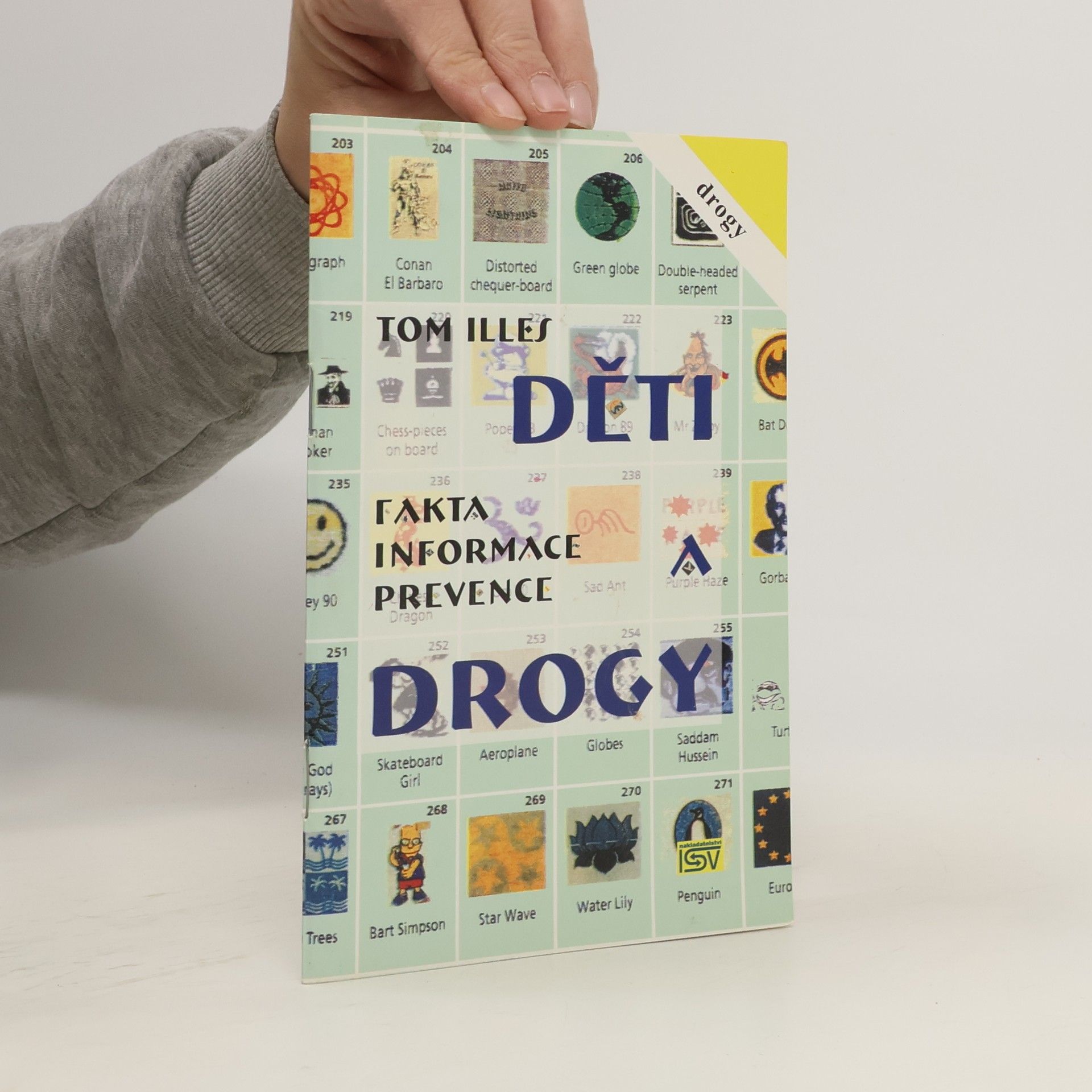 Tom Illes Děti a drogy: fakta, informace, prevence