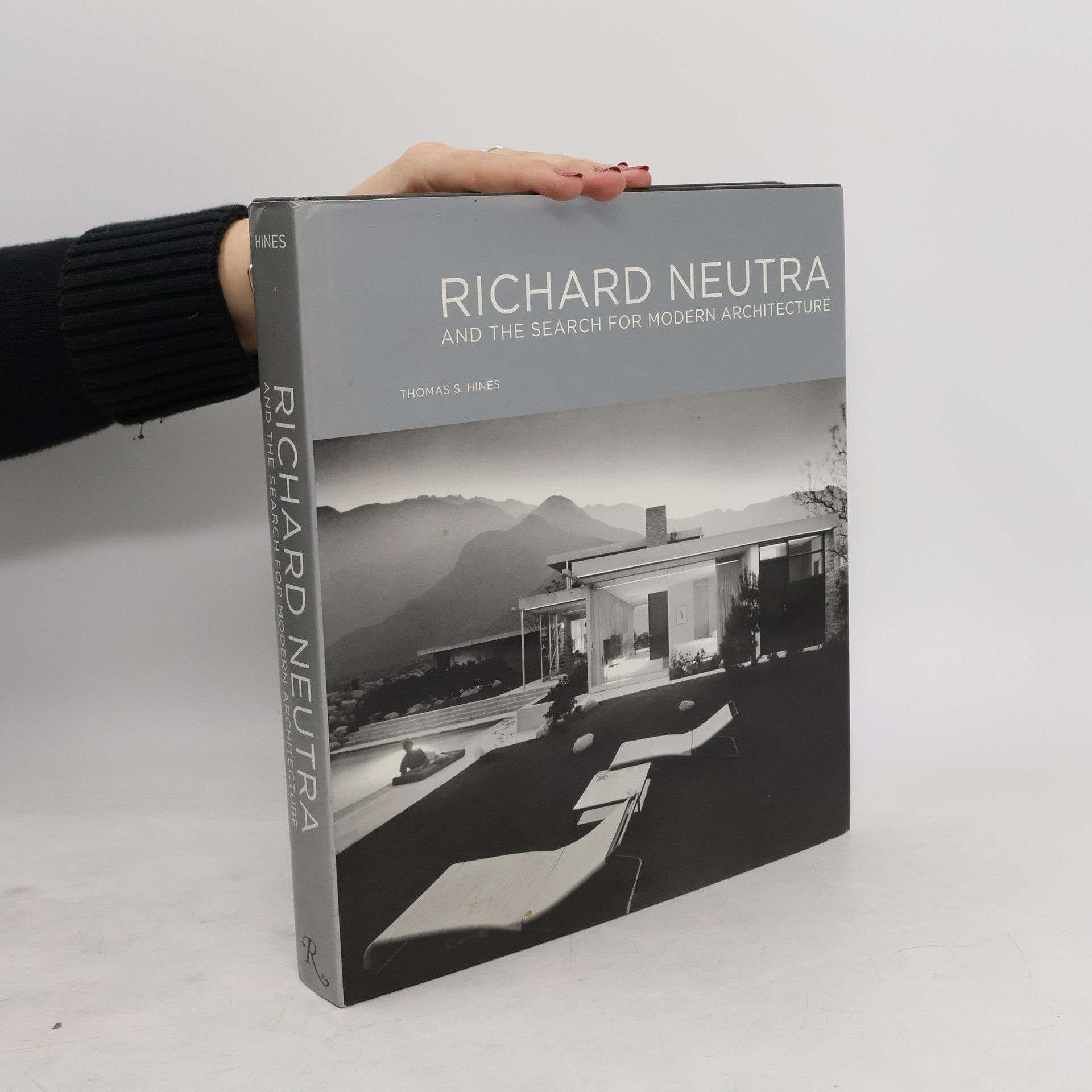 Thomas S. Hines Richard Neutra and the Search for Modern Architecture