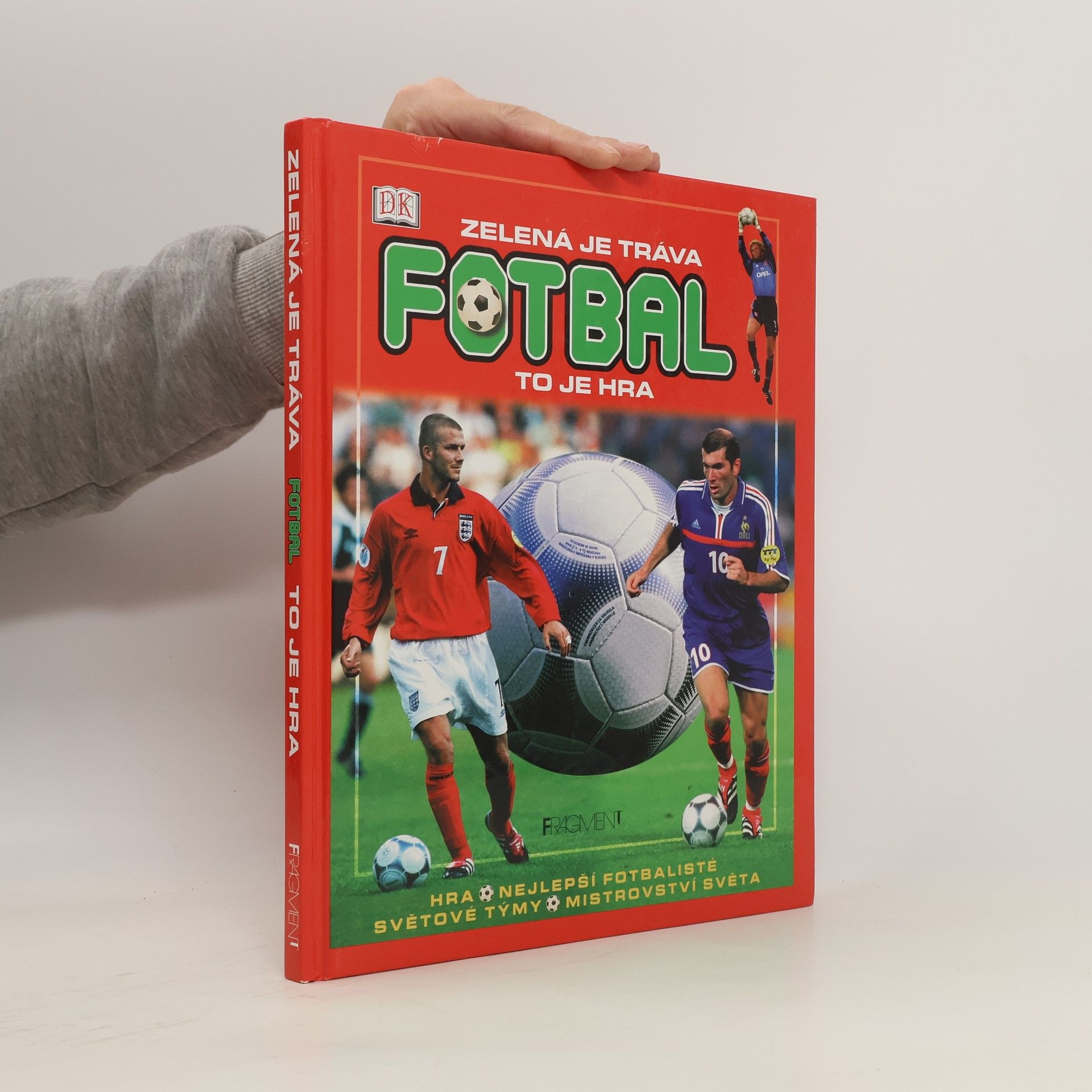 Baddiel Ivor Zelená je tráva, fotbal, to je hra