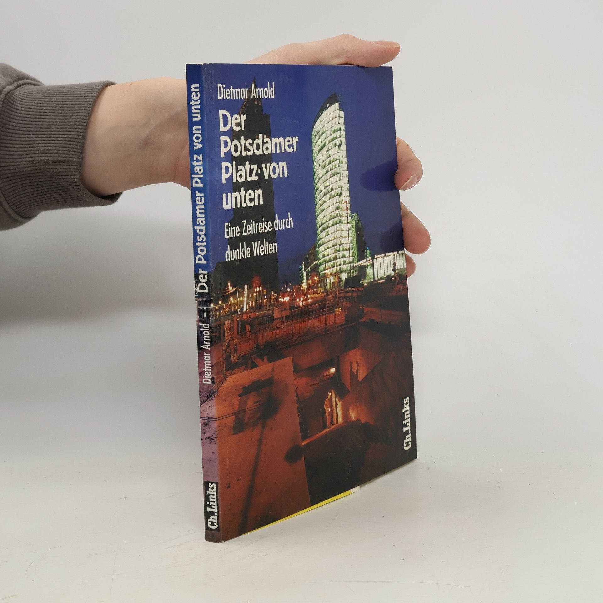 Dietmar Arnold Der Potsdamer Platz von unten