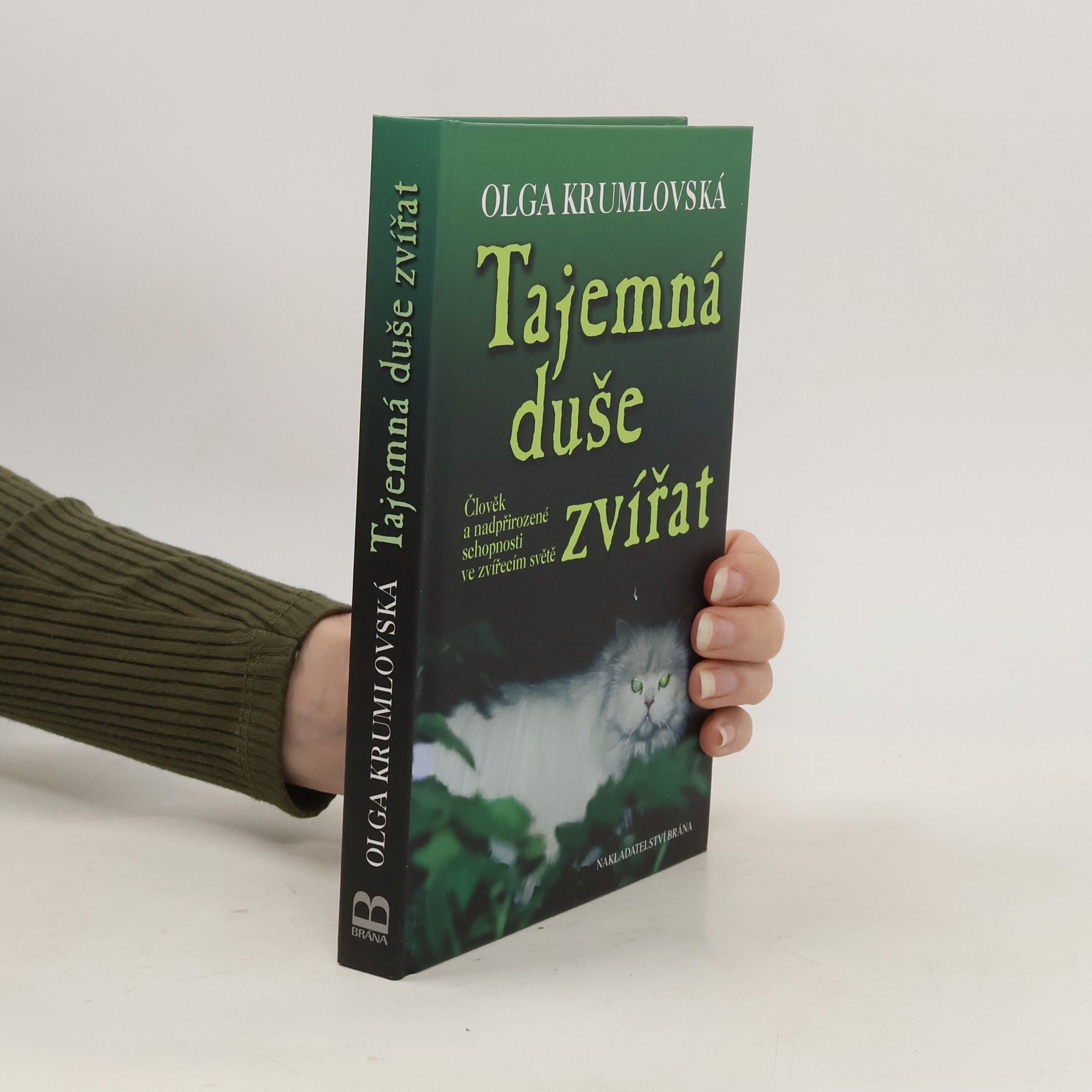 Olga Krumlovská Tajemná duše zvířat : člověk a nadpřirozené schopnosti ve zvířecím světě