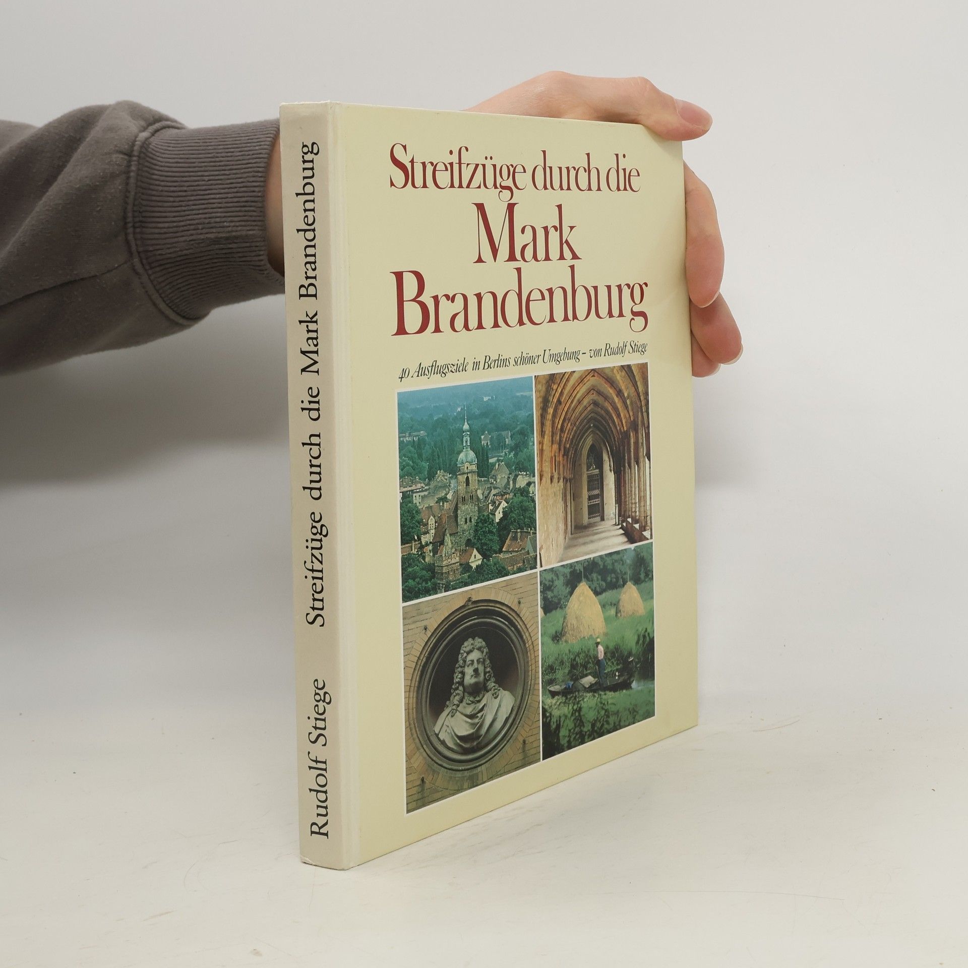 Rudolf Stiege Streifzüge durch die Mark Brandenburg