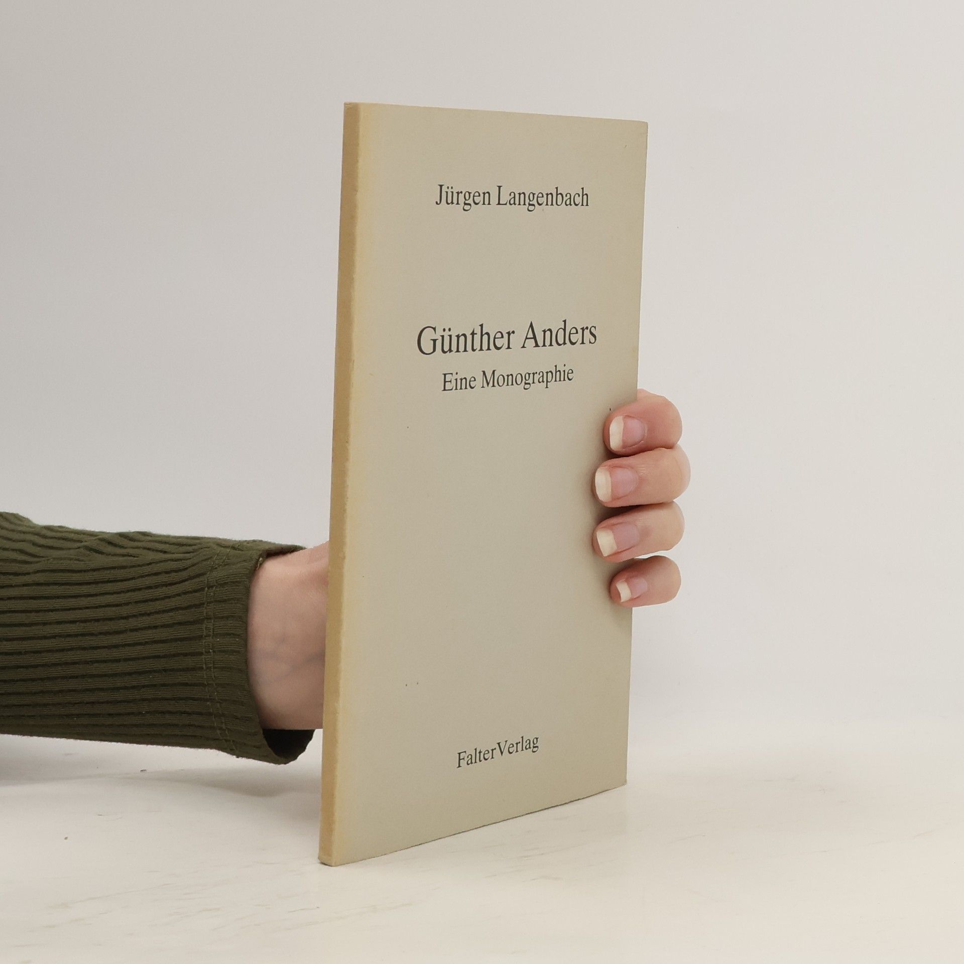 Jürgen Langenbach Günther Anders. Eine Monographie