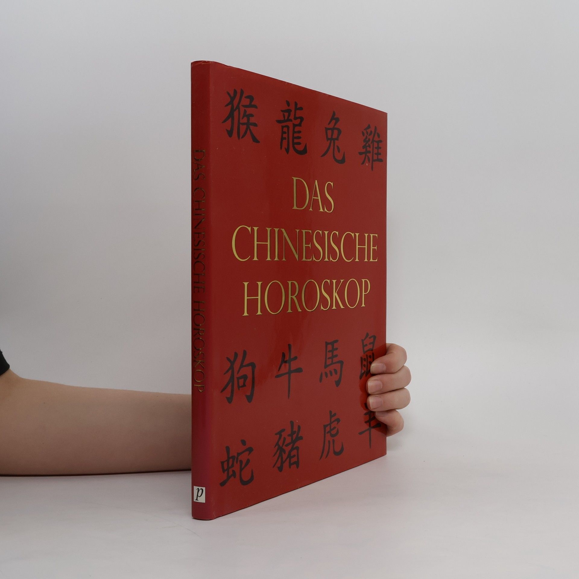kolektiv Das chinesische Horoskop