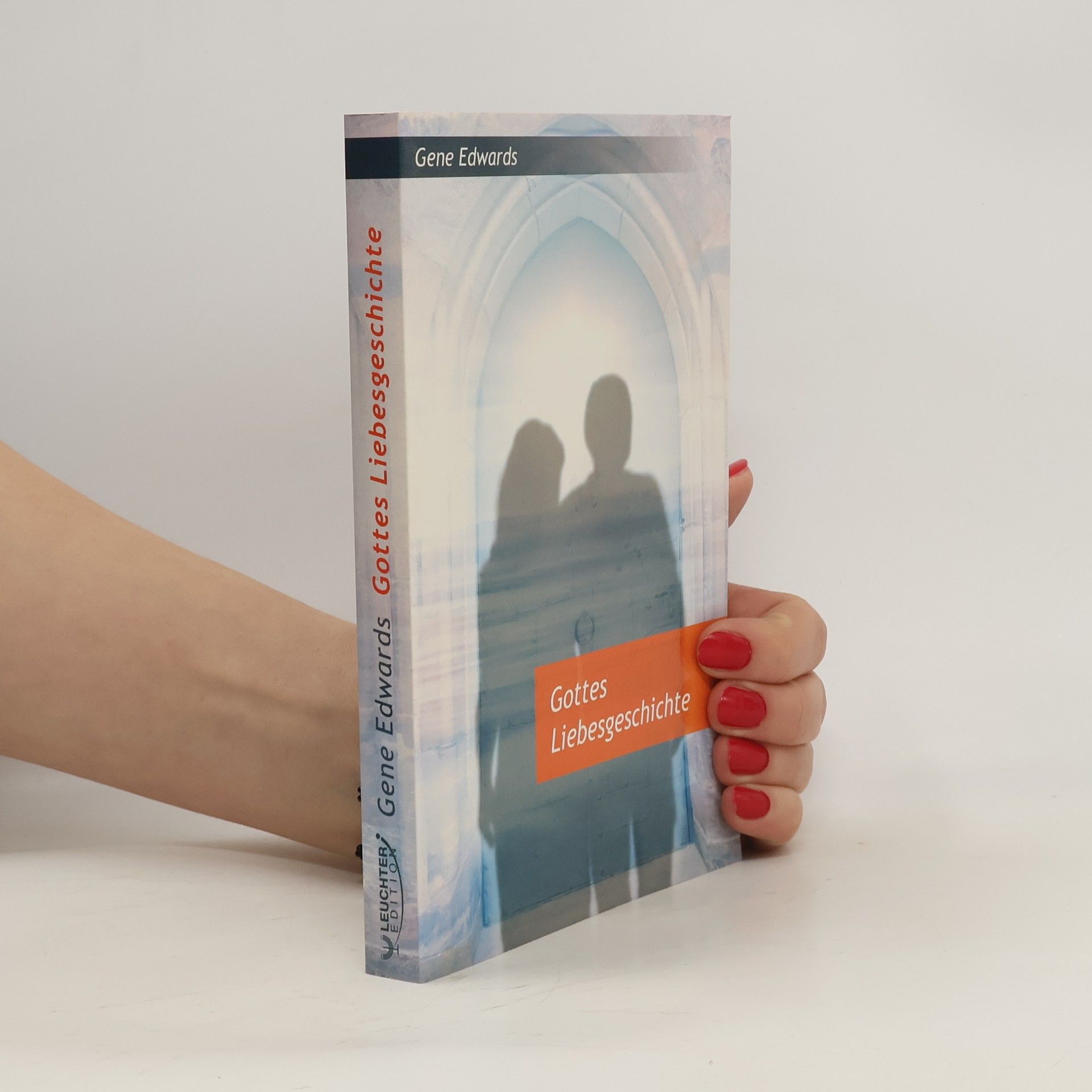 Gene Edwards Gottes Liebesgeschichte