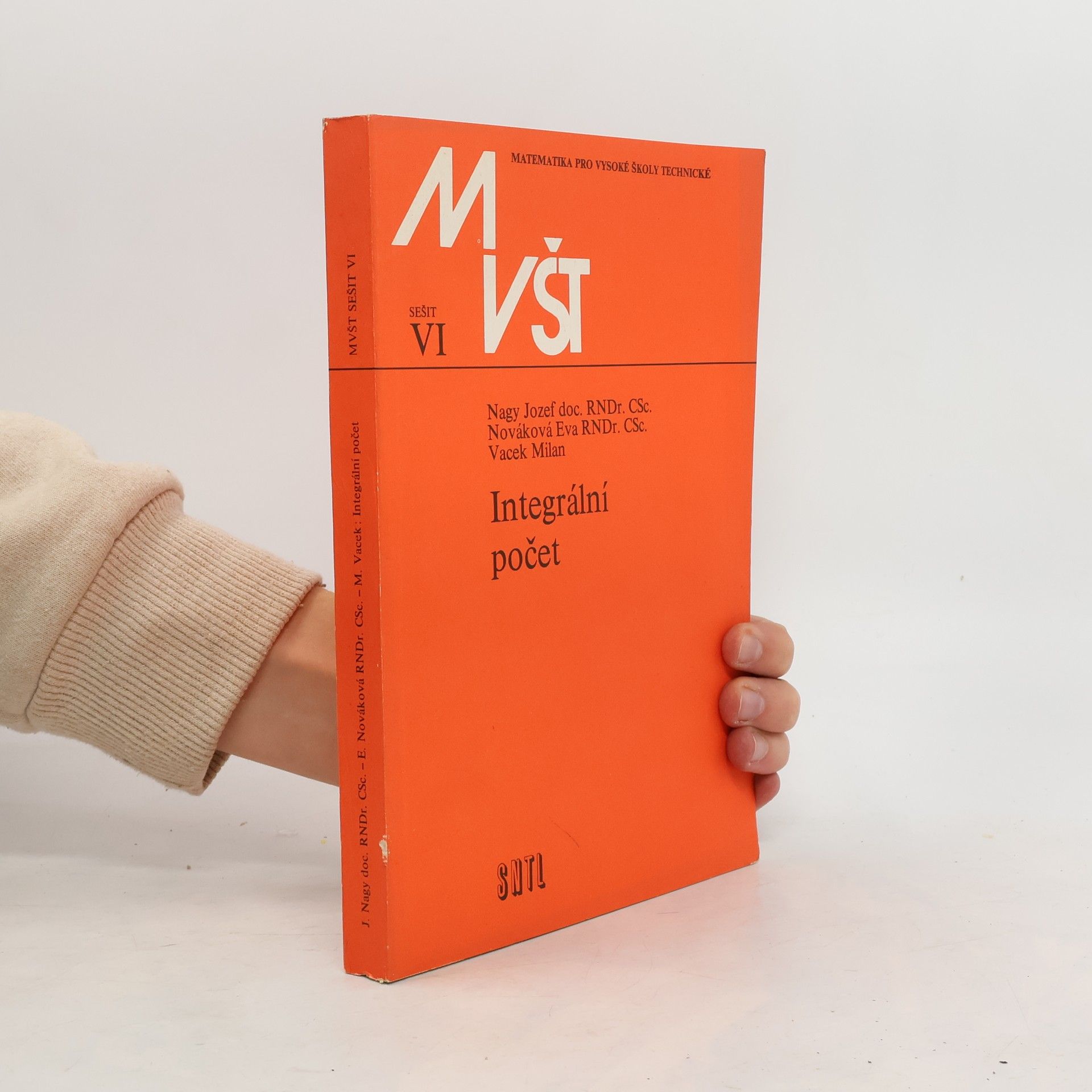 Jozef Nagy Matematika pro vysoké školy technické VI. Integrální počet