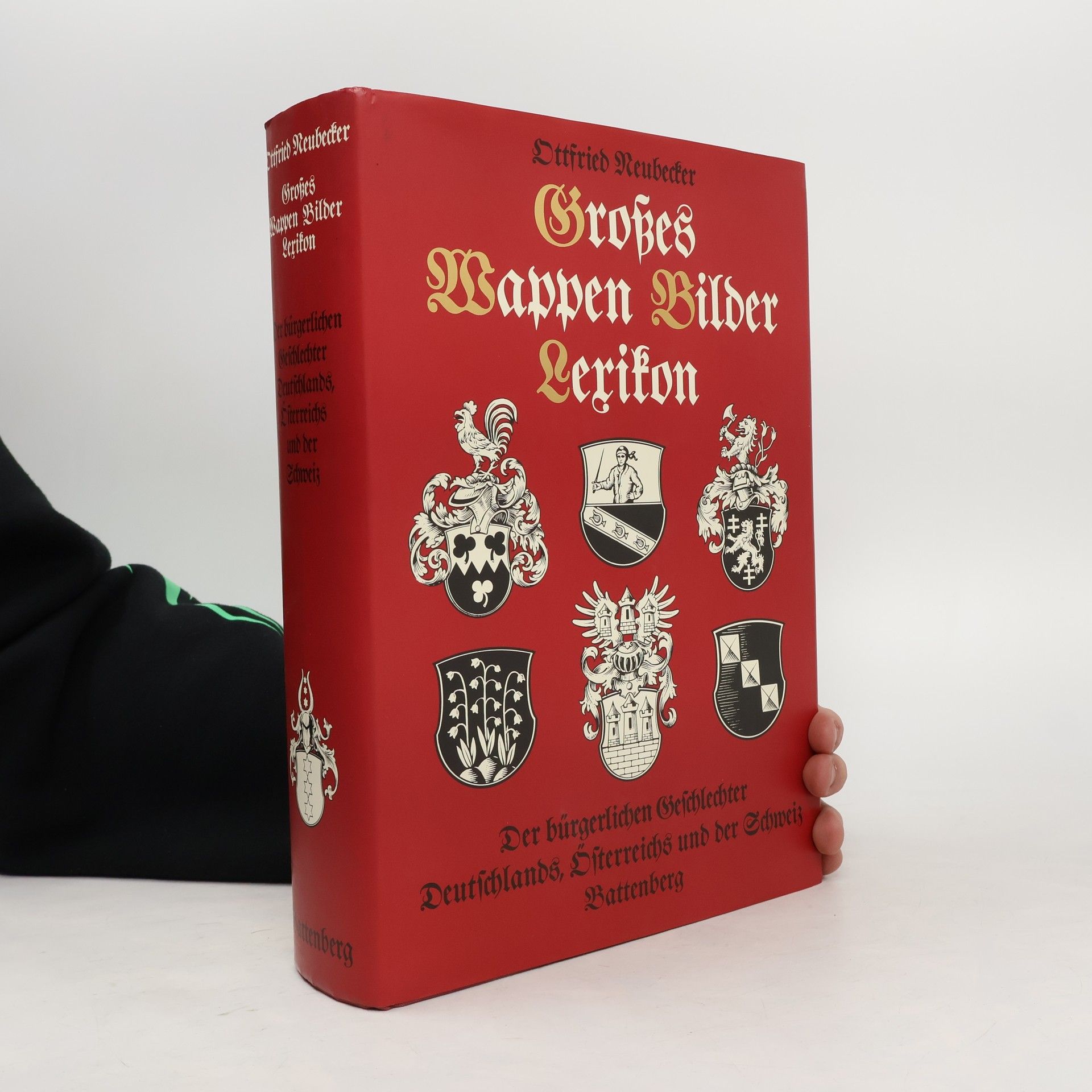 Ottfried Nebecker Großes Wappen-Bilder-Lexikon : der bürgerlichen Geschlechter Deutschlands, Österreichs und der Schweiz