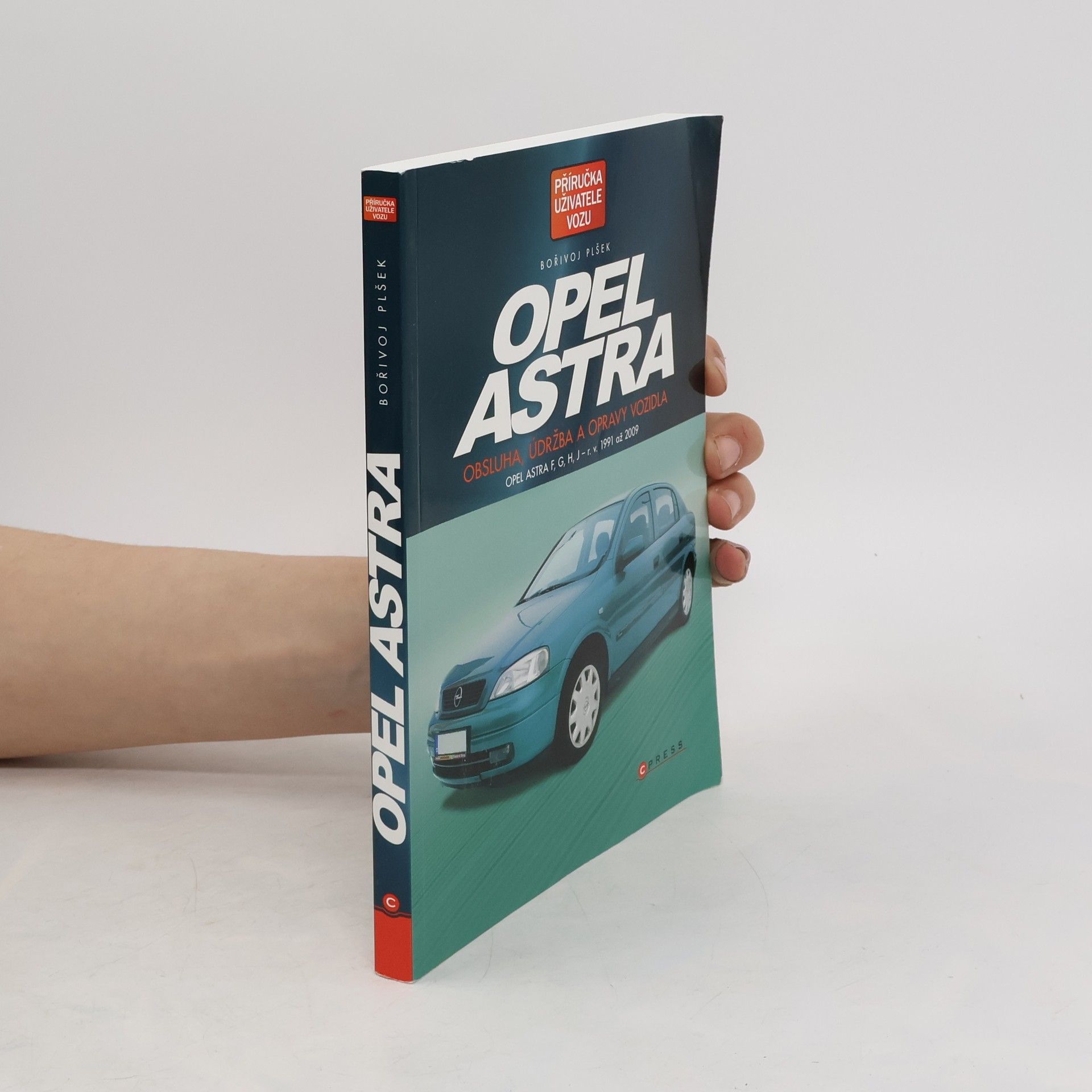 Bořivoj Plšek Opel Astra Obsluha, údržba a opravy vozidla