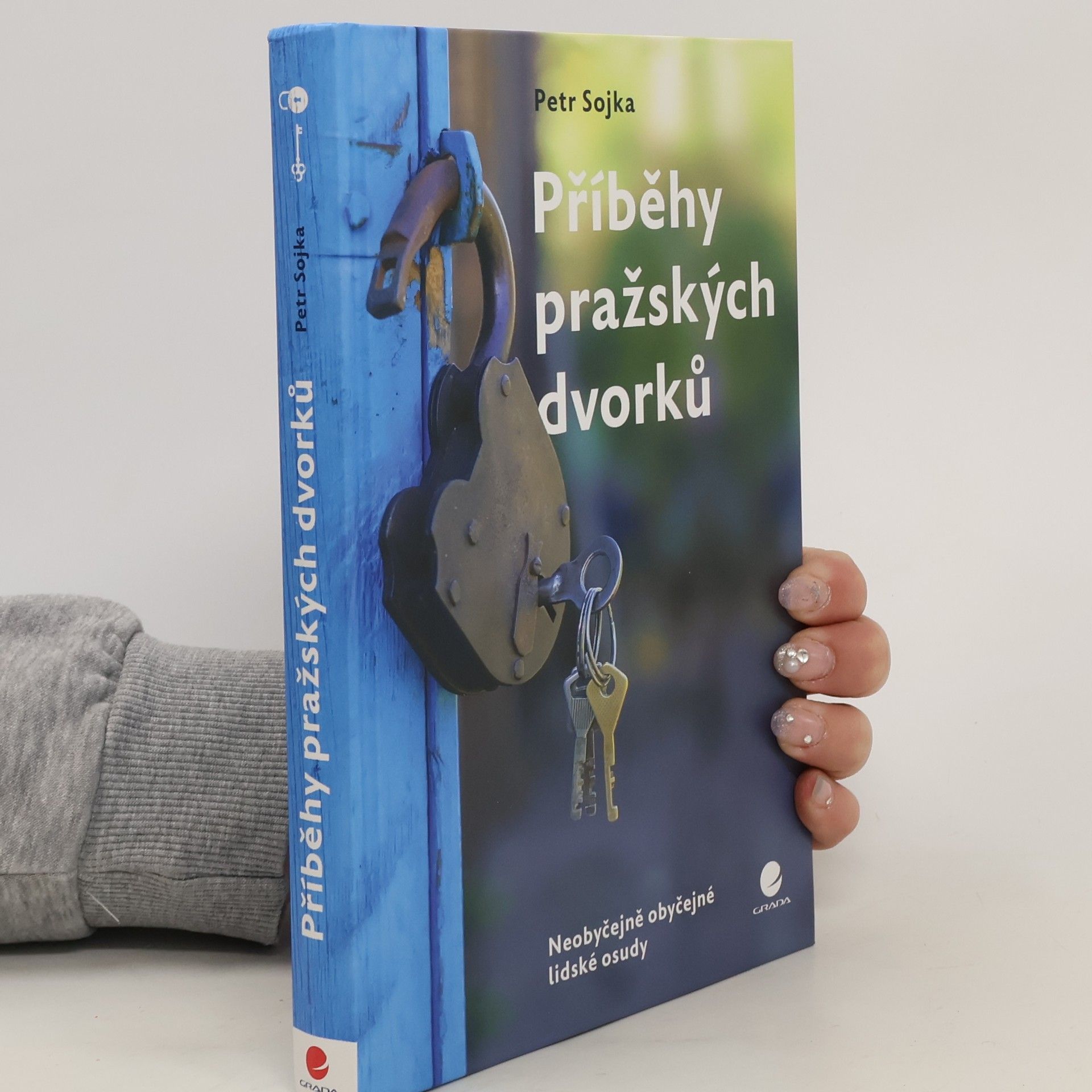 Petr Sojka Příběhy pražských dvorků : neobyčejně obyčejné lidské osudy
