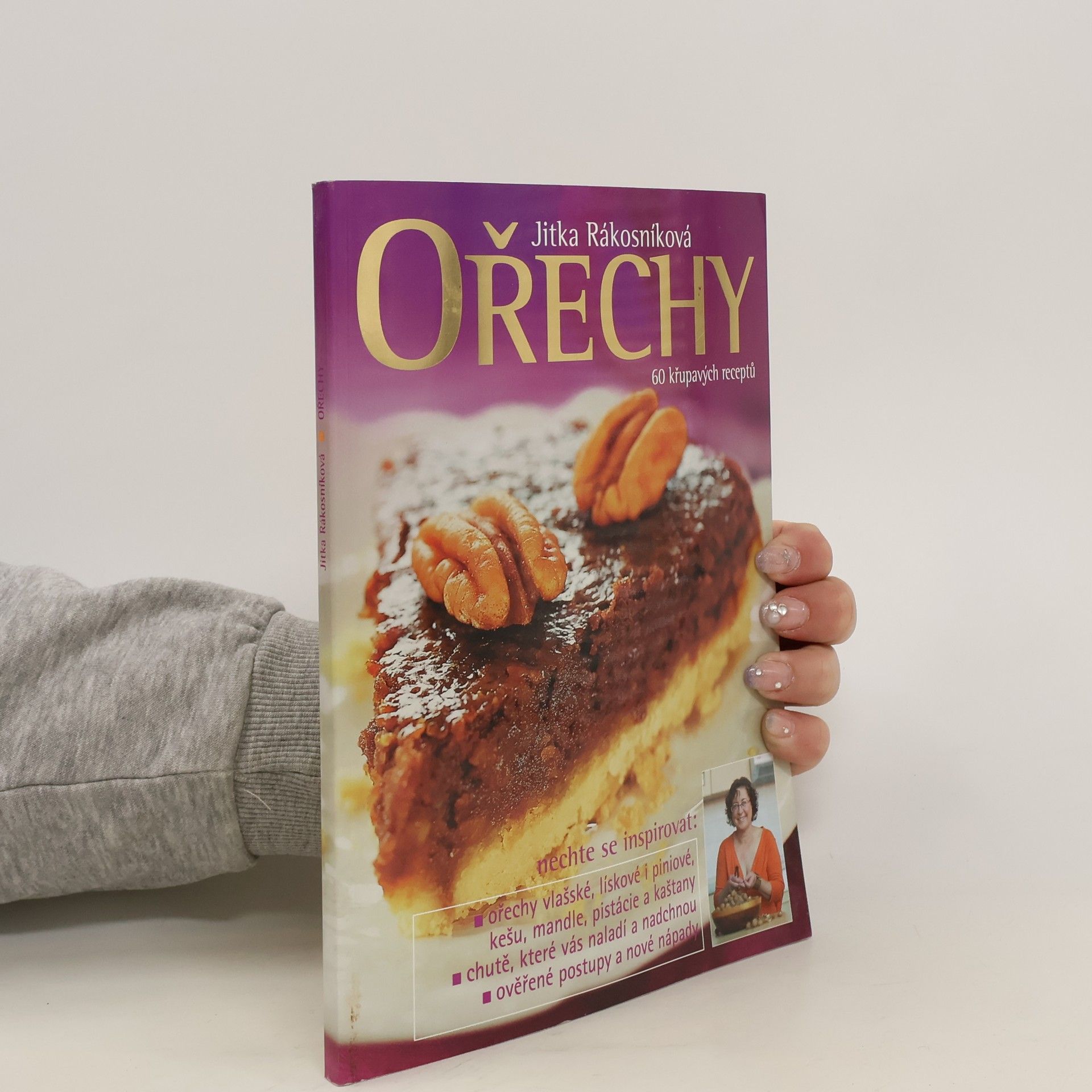 Jitka Rákosníková Ořechy: 60 křupavých receptů