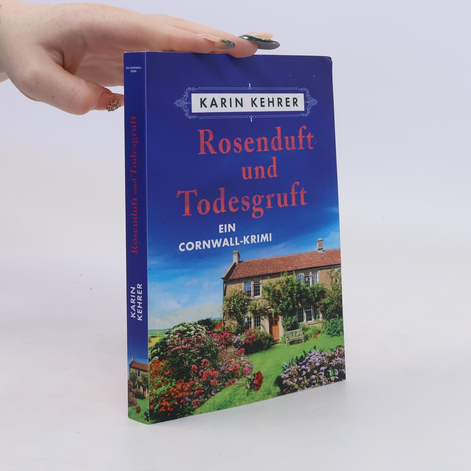 Karin Kehrer Rosenduft und Todesgruft