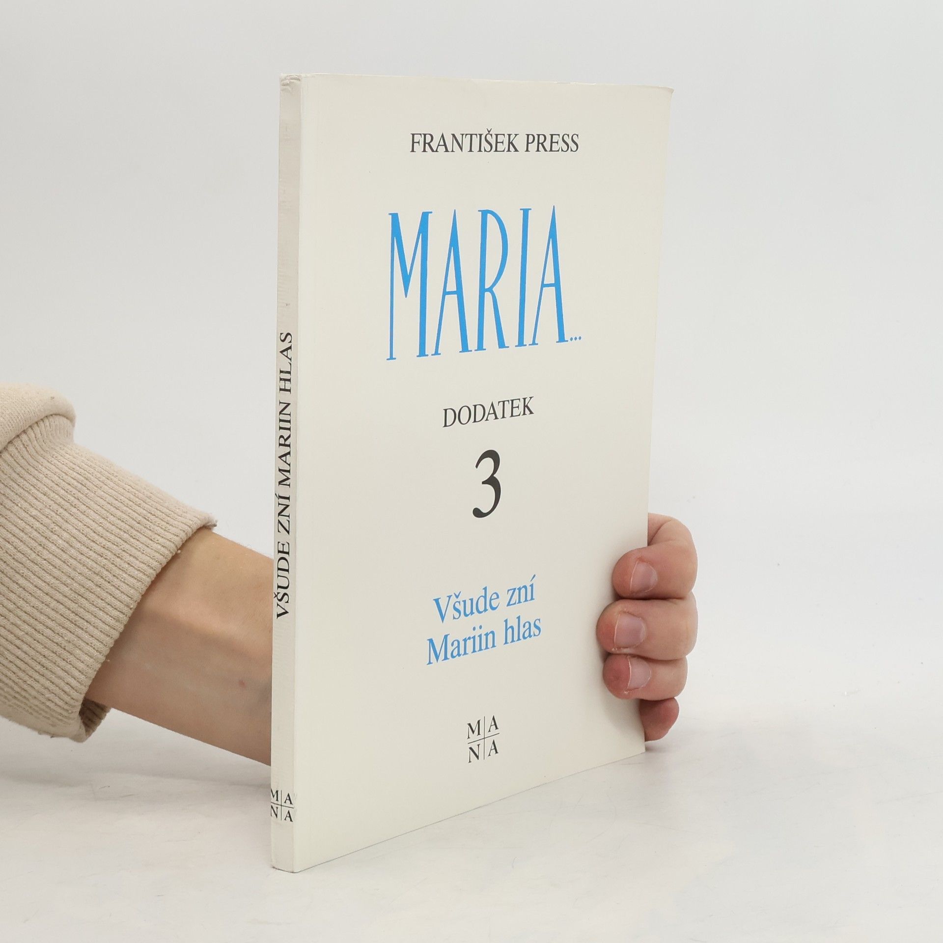 František Press Všude zní Mariin hlas