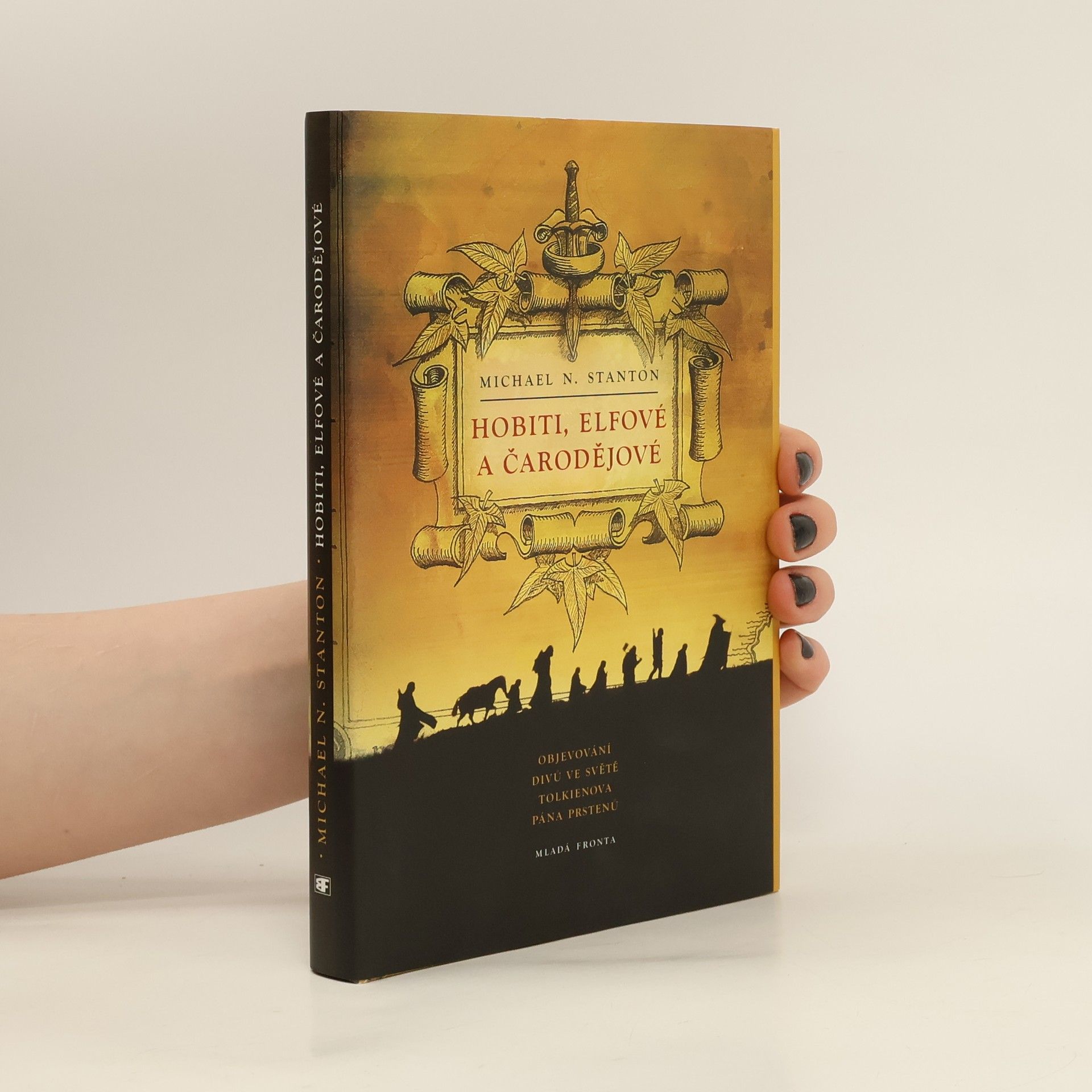 Michael N. Stanton Hobiti, elfové a čarodějové : objevování divů ve světě Tolkienova Pána prstenů
