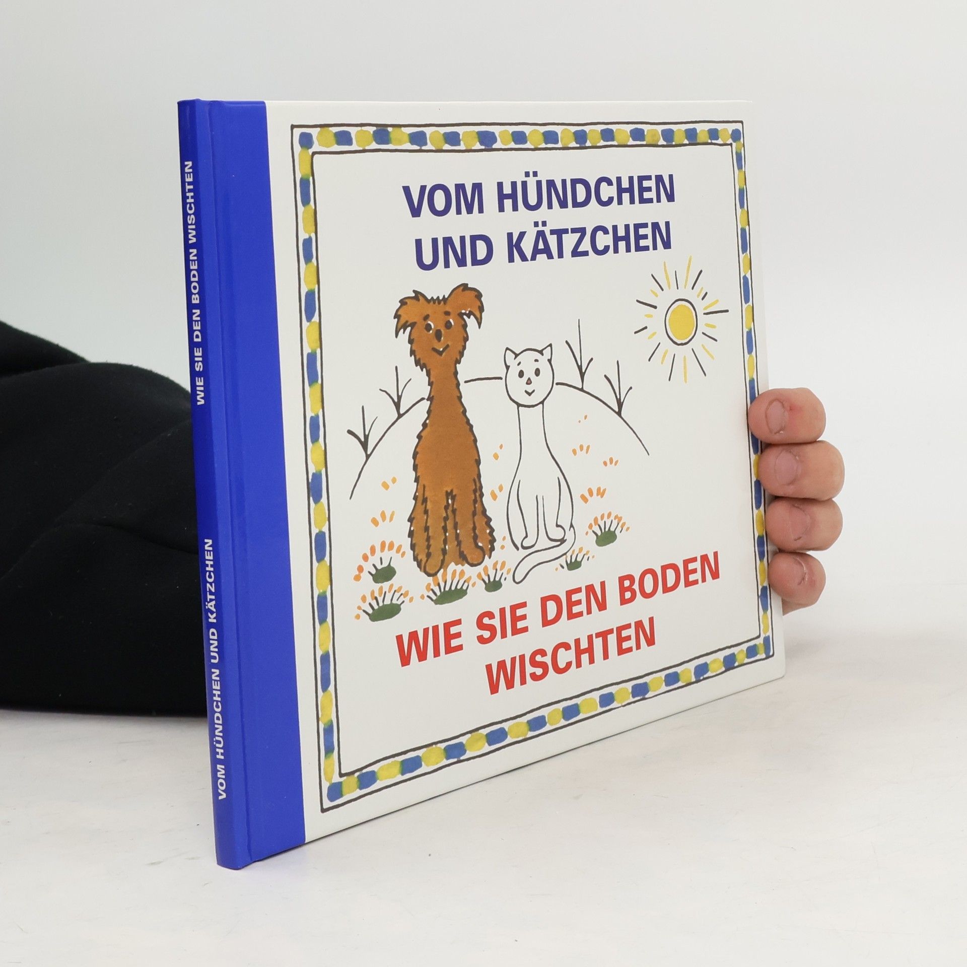 Josef Čapek Vom Hündchen und Kätzchen. Wie sie den Boden wischten
