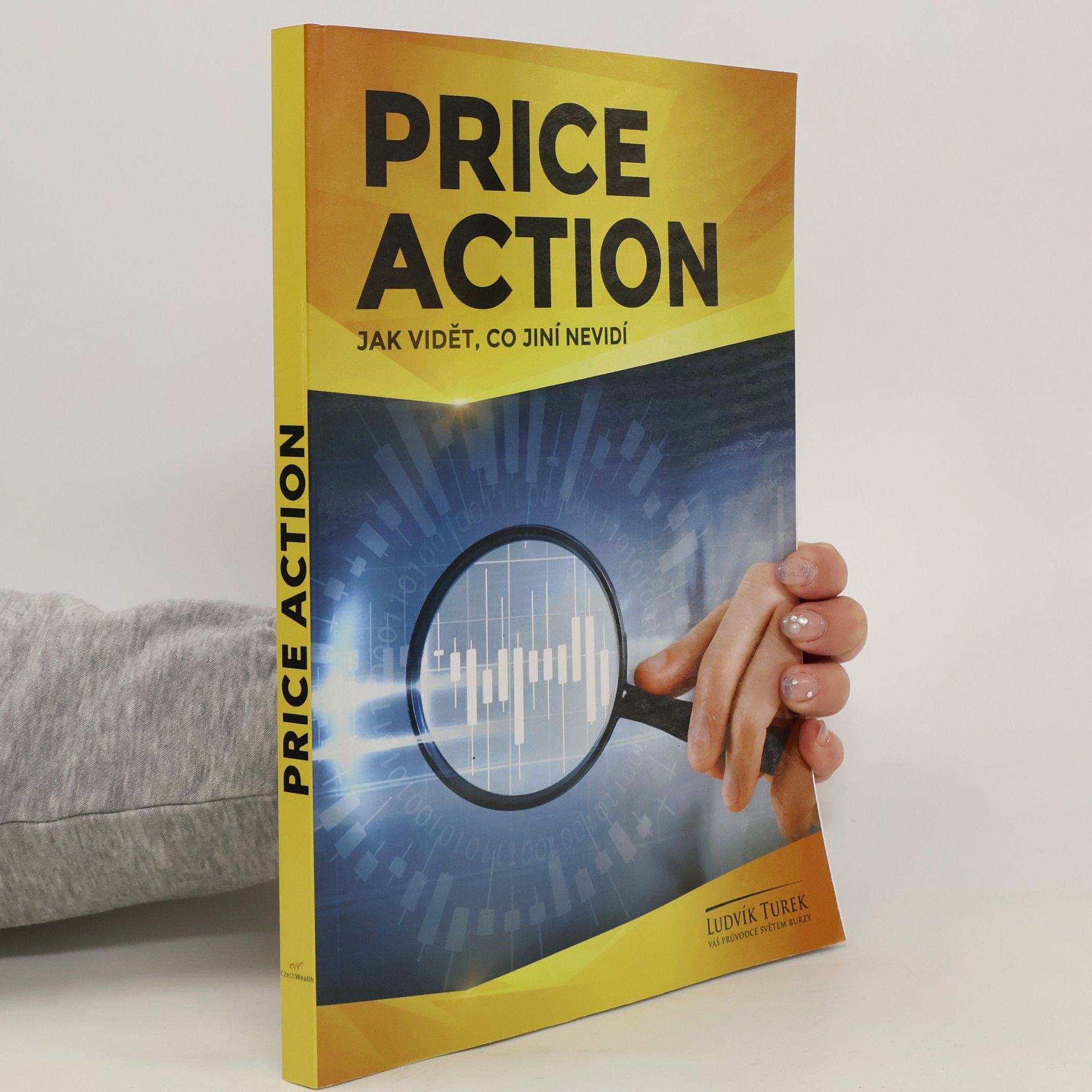 Ludvík Turek Price Action. Jak vidět, co jiní nevidí