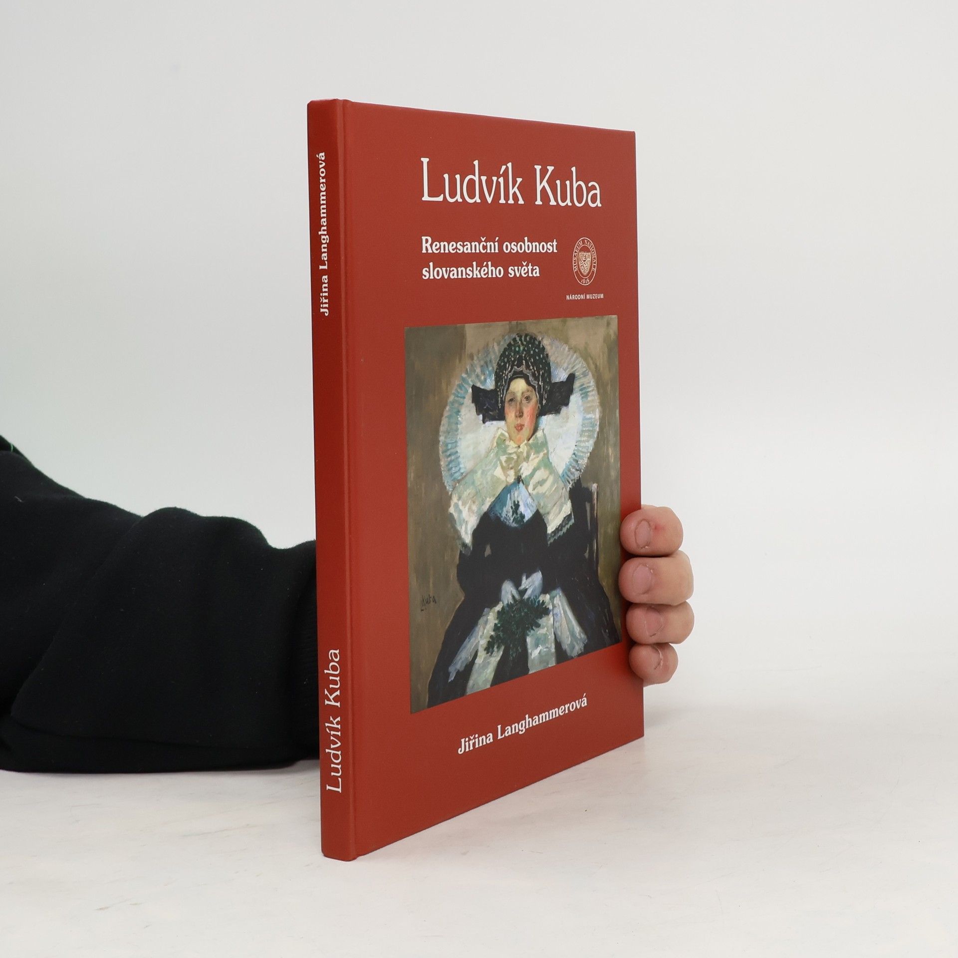 Jiřina Langhammerová Ludvík Kuba. Renesanční osobnost slovanského světa