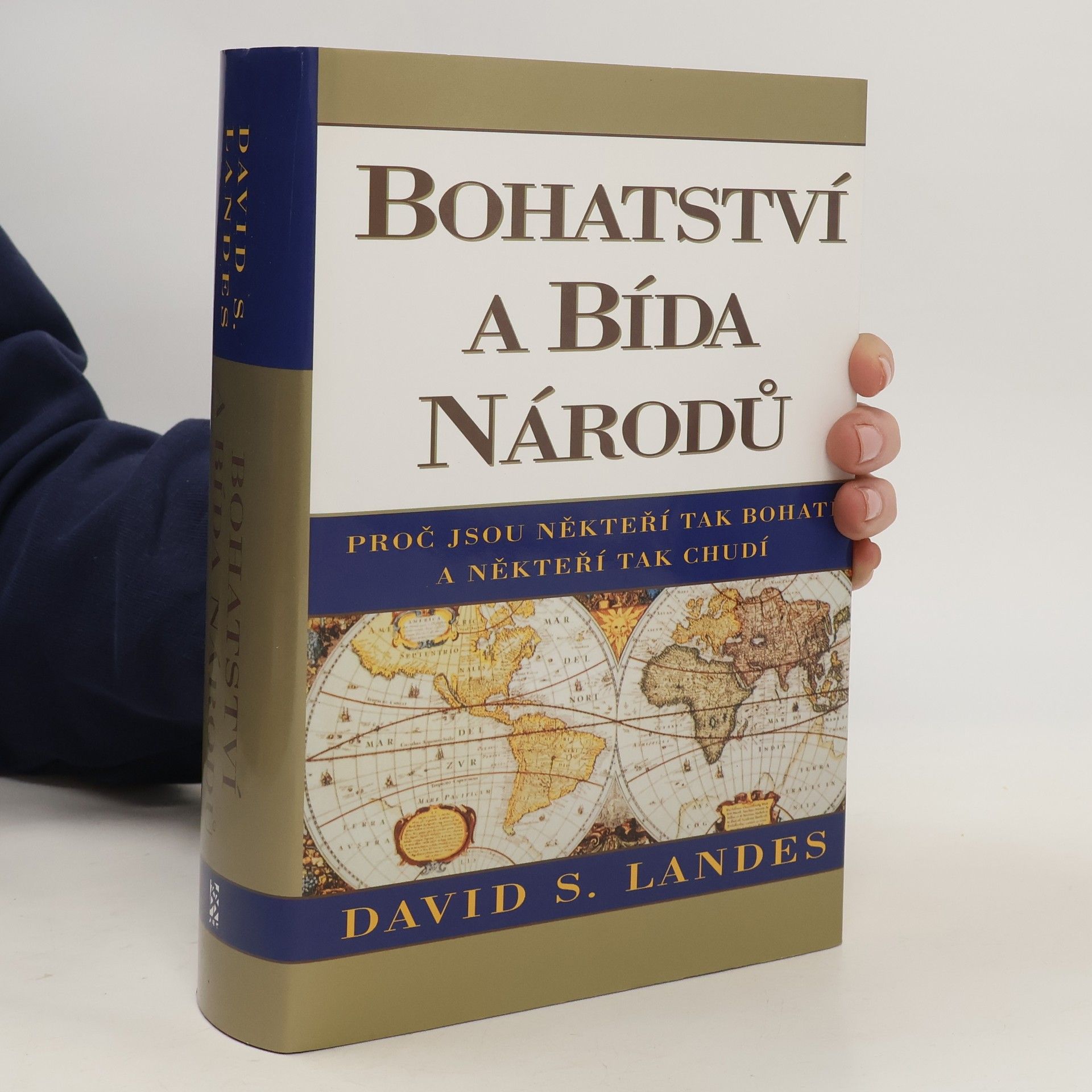 David S. Landes Bohatství a bída národů. Proč jsou někteří tak bohatí a někteří tak chudí