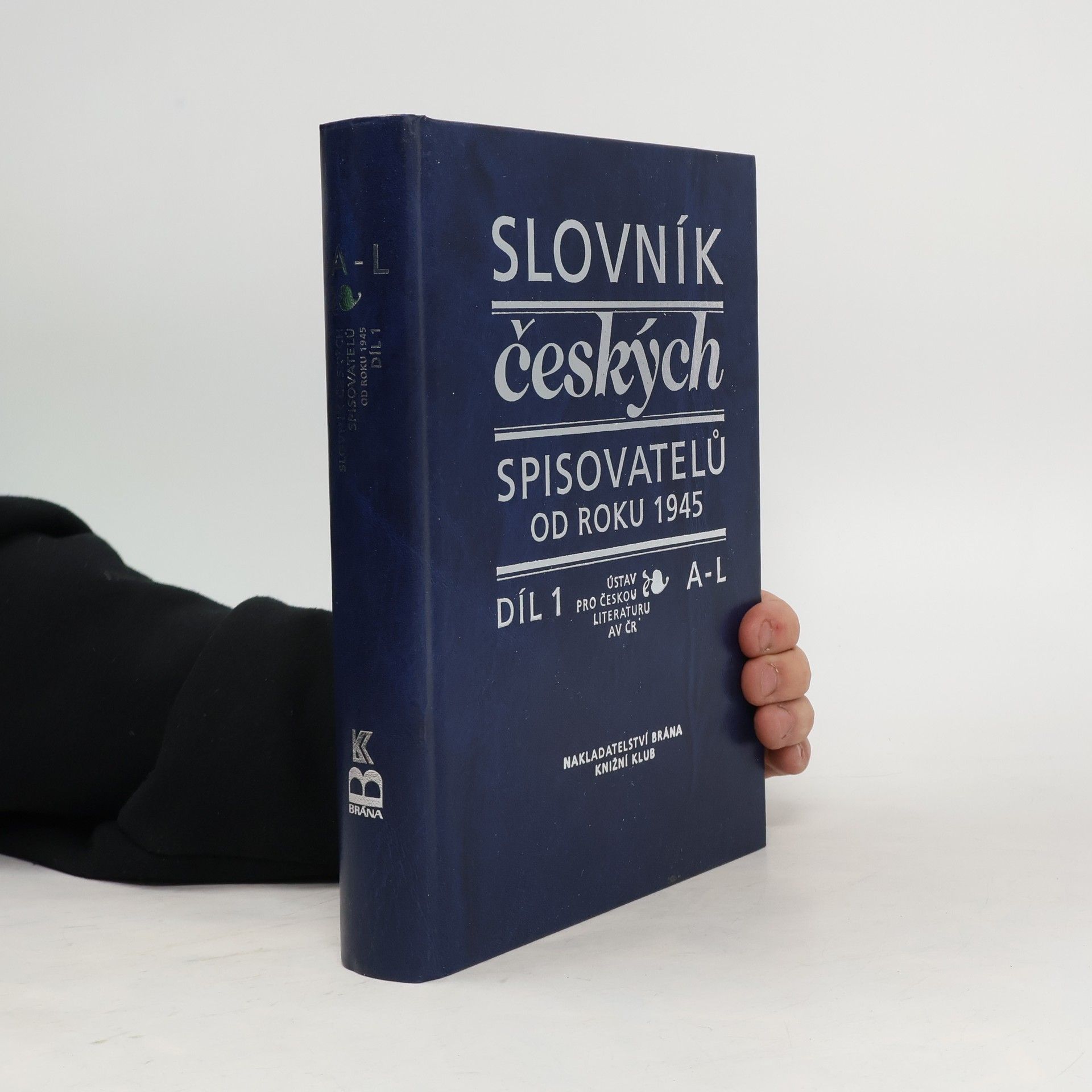 Pavel Janoušek Slovník českých spisovatelů od roku 1945. Díl 1, A -L