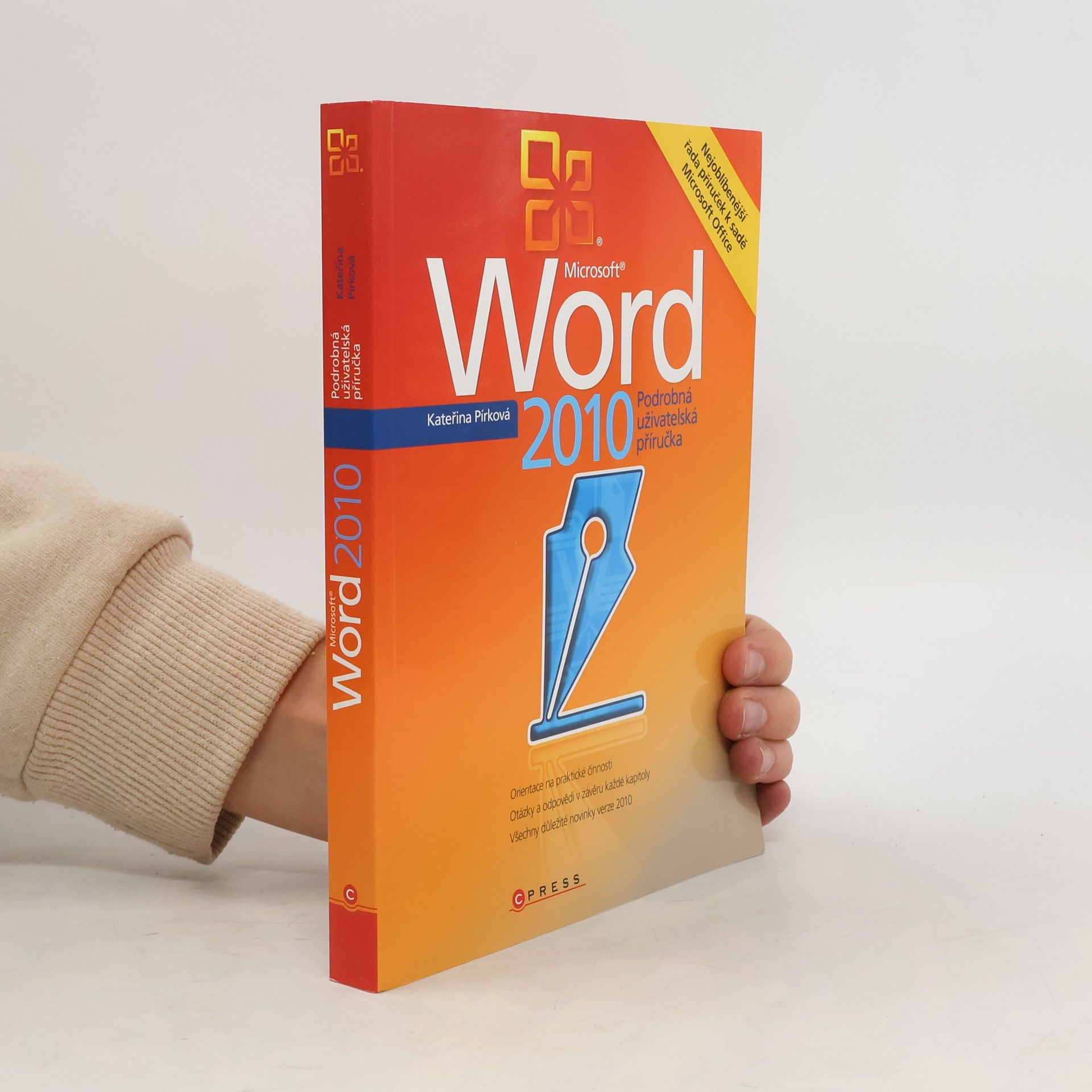 Kateřina Pírková Microsoft Word 2010 - Podrobná uživatelská příručka