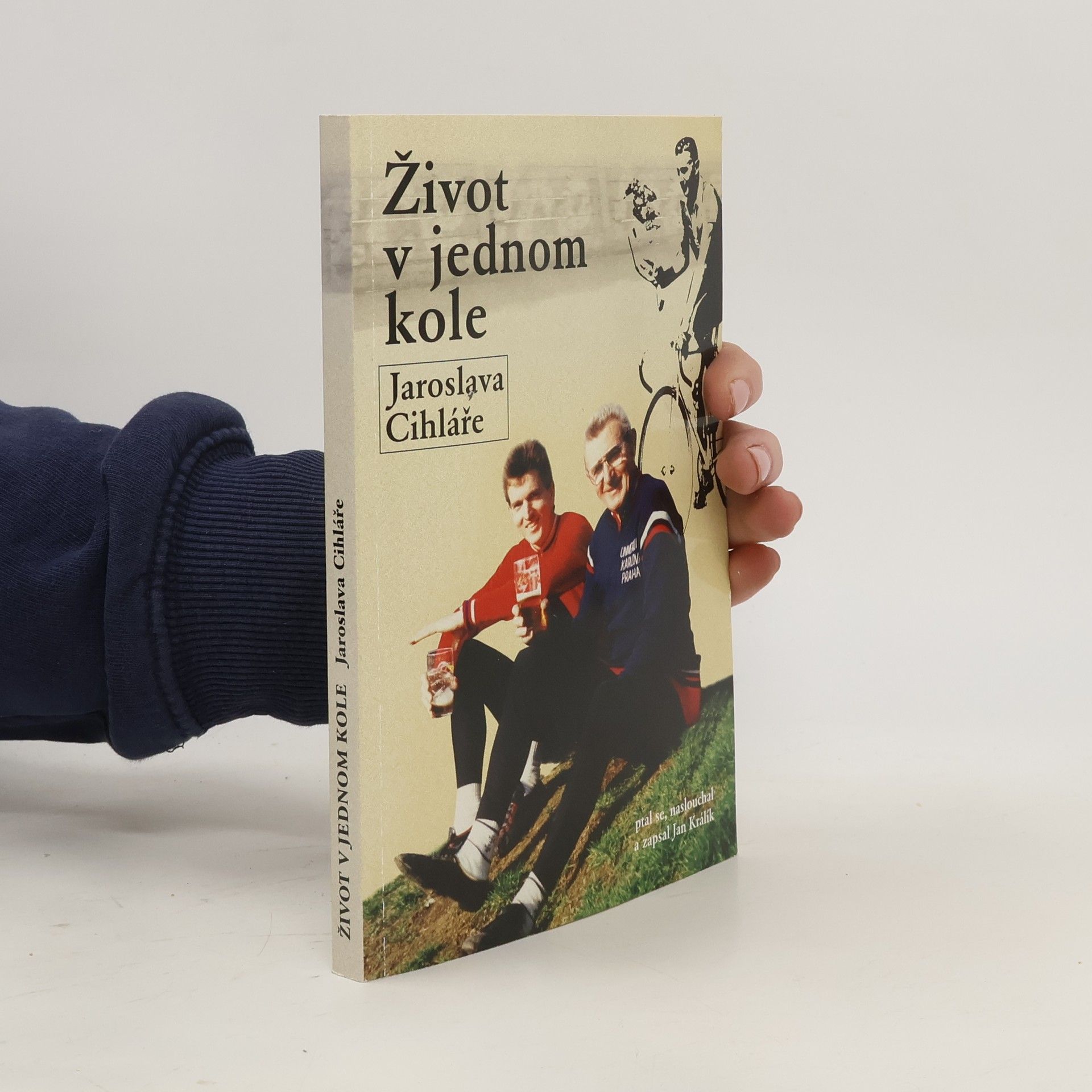 Jan Králík Život v jednom kole Jaroslava Cihláře