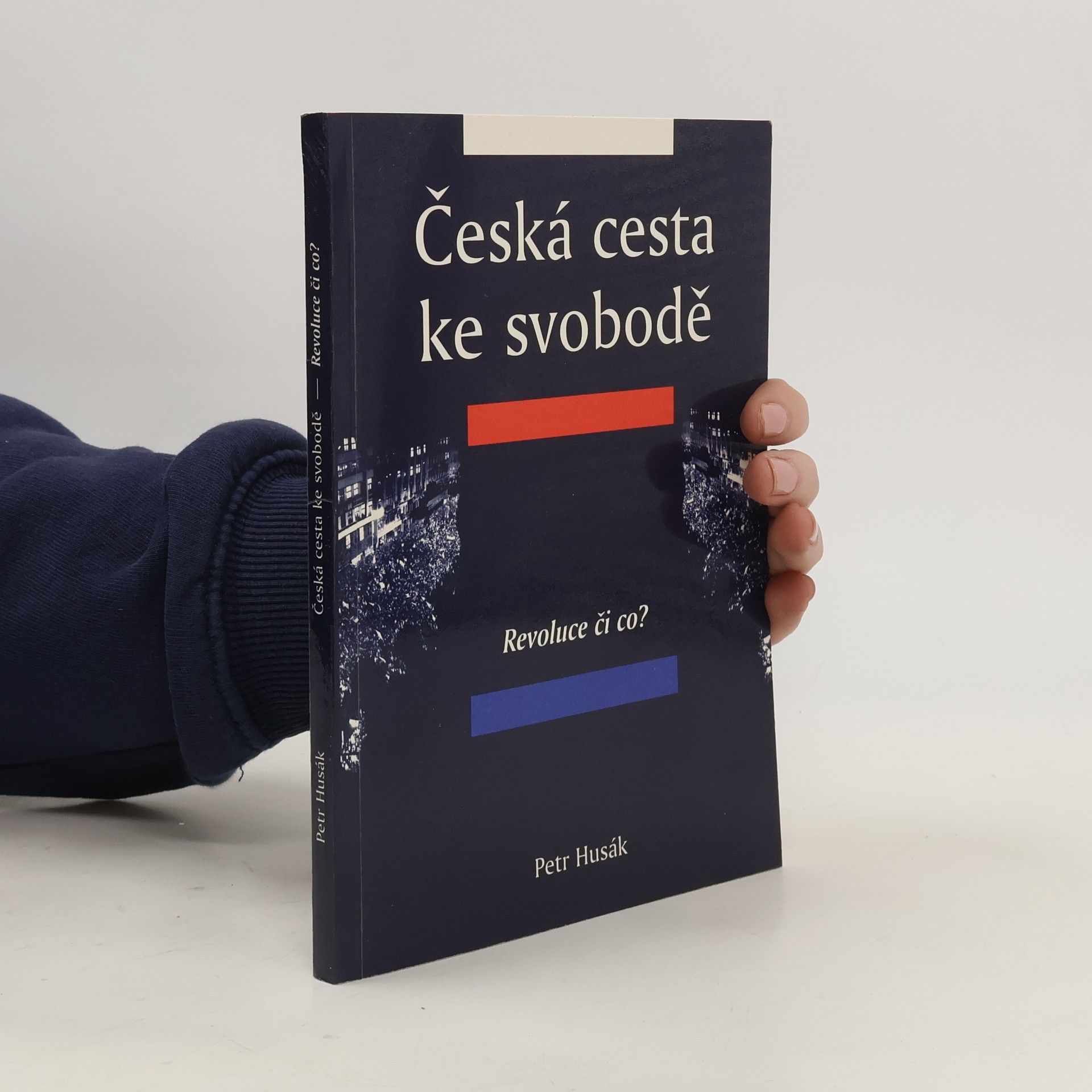 Petr Maxmilián Husák Česká cesta ke svobodě. Revoluce či co?