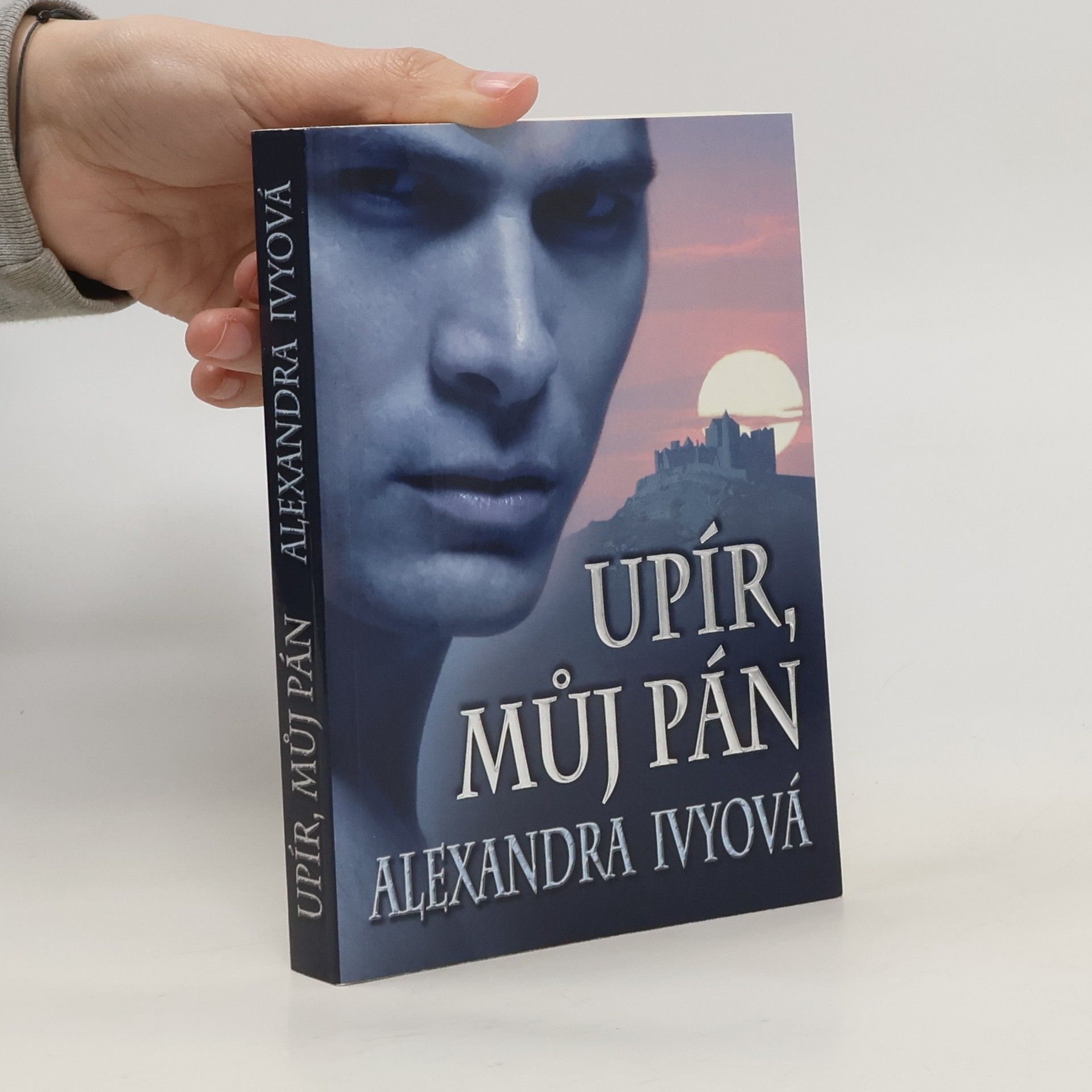 Alexandra Ivy Upír, můj pán. Samotáři z rodu nesmrtelných