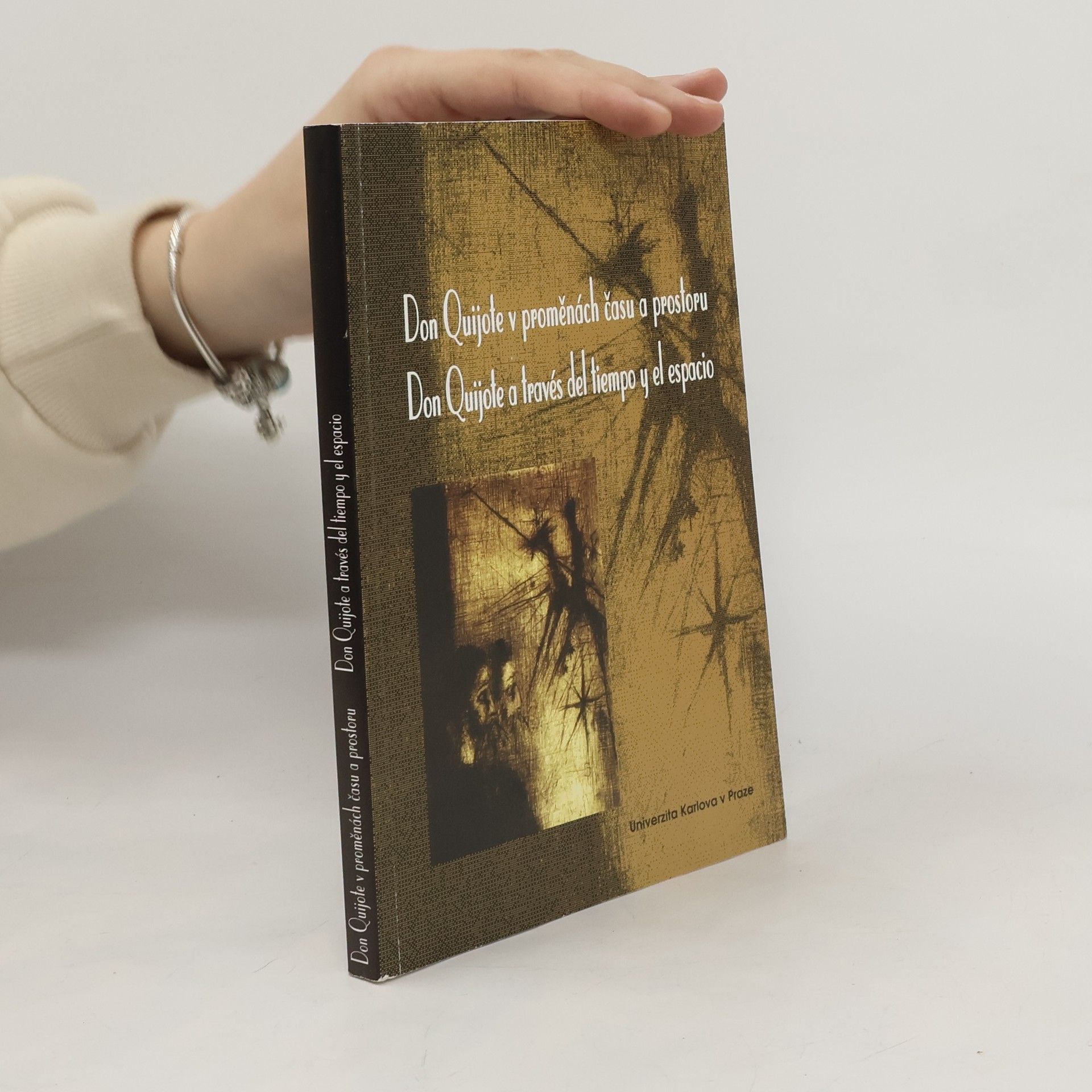 Collectif d'auteurs Don Quijote v proměnách času a prostoru. Don Quijote a través del tiempo y el espacio