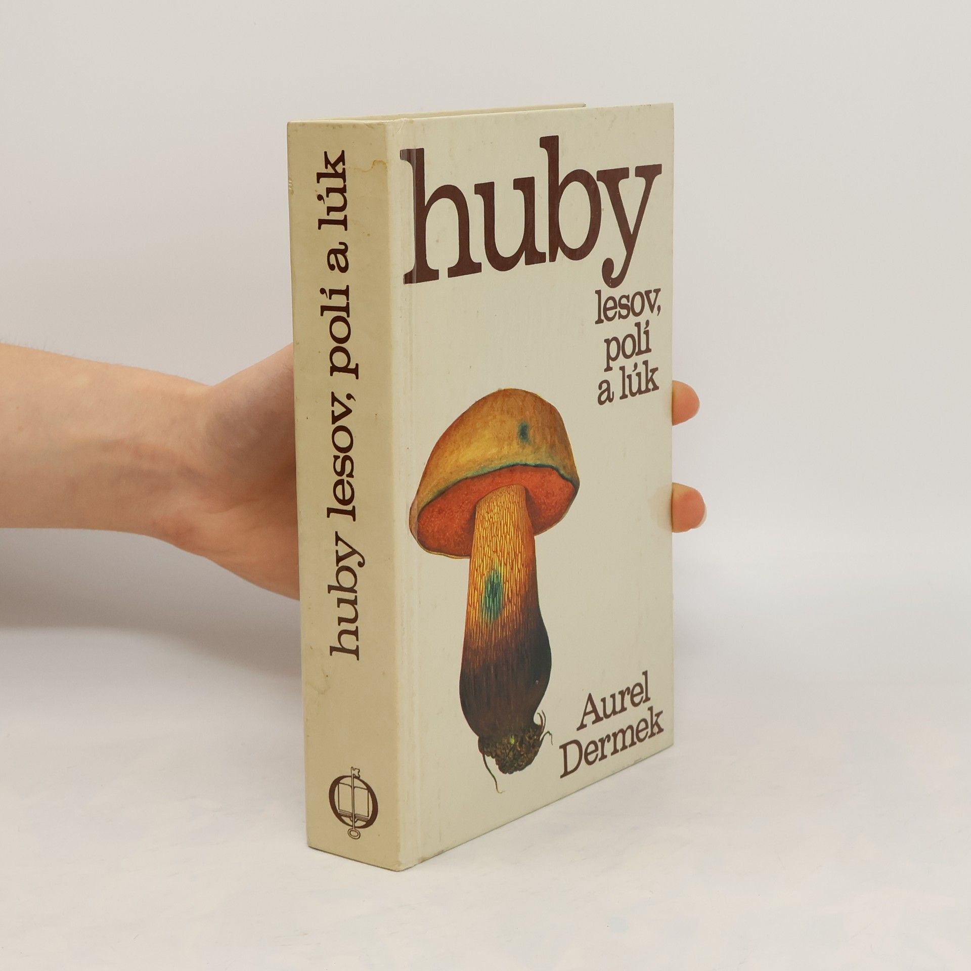 Aurel Dermek Huby lesov, polí a lúk