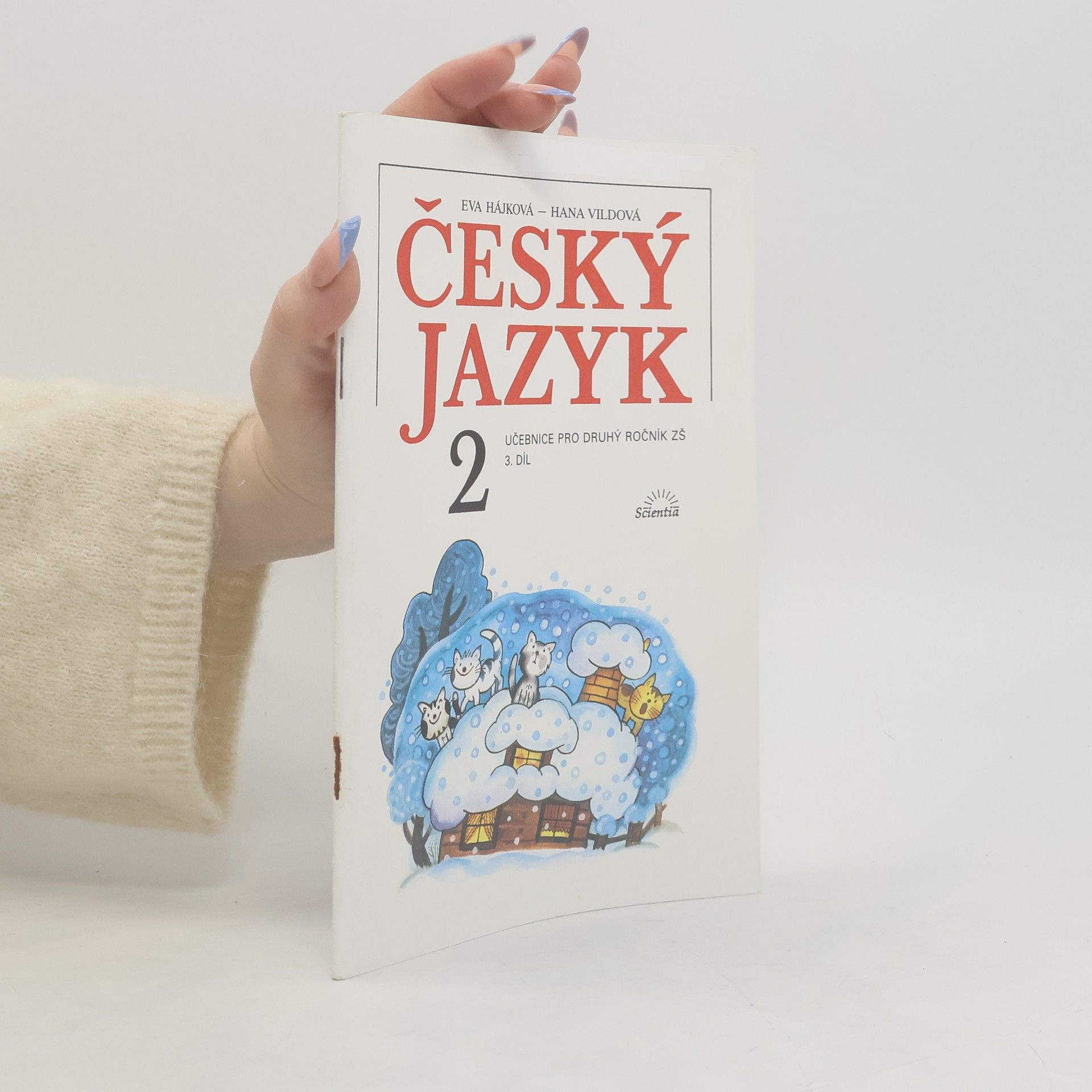Eva Hájková Český jazyk 2 : učebnice pro druhý ročník ZŠ. 3. díl