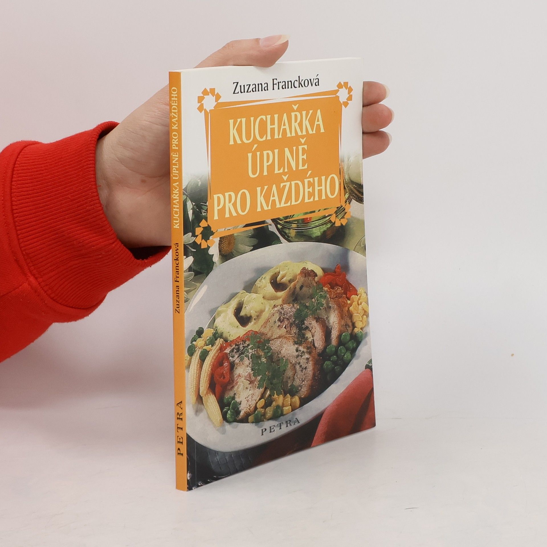 Zuzana Francková Kuchařka úplně pro každého