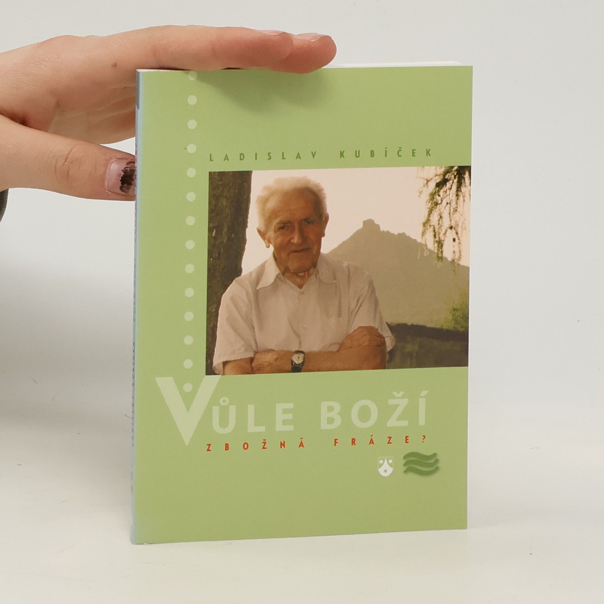Ladislav Kubíček Vůle Boží. Zbožná fráze?