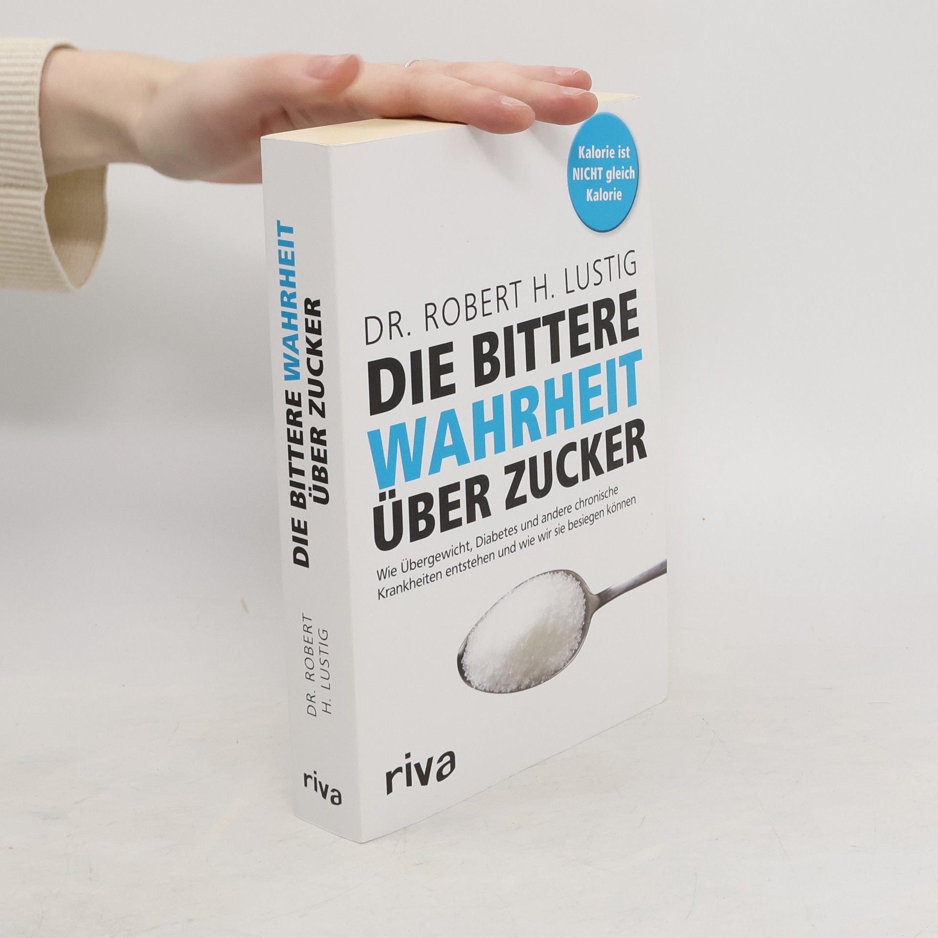 Robert Lustig Die bittere Wahrheit über Zucker