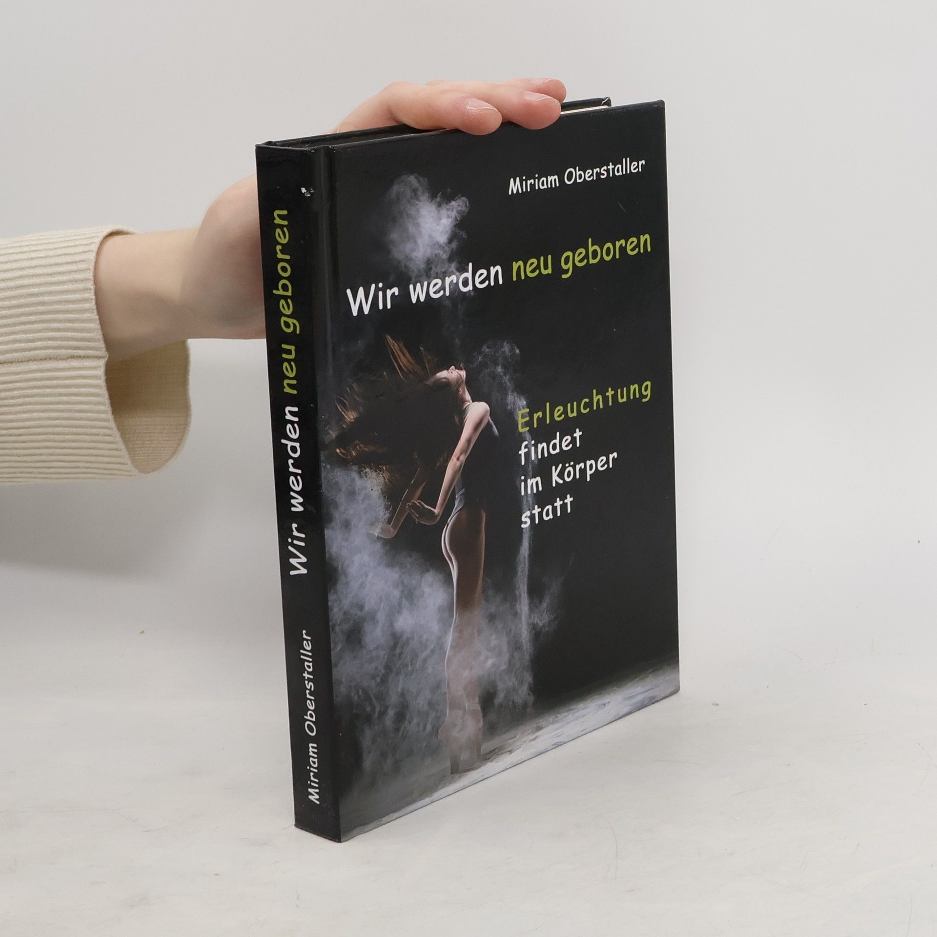 Miriam Oberstaller Wir werden neu geboren